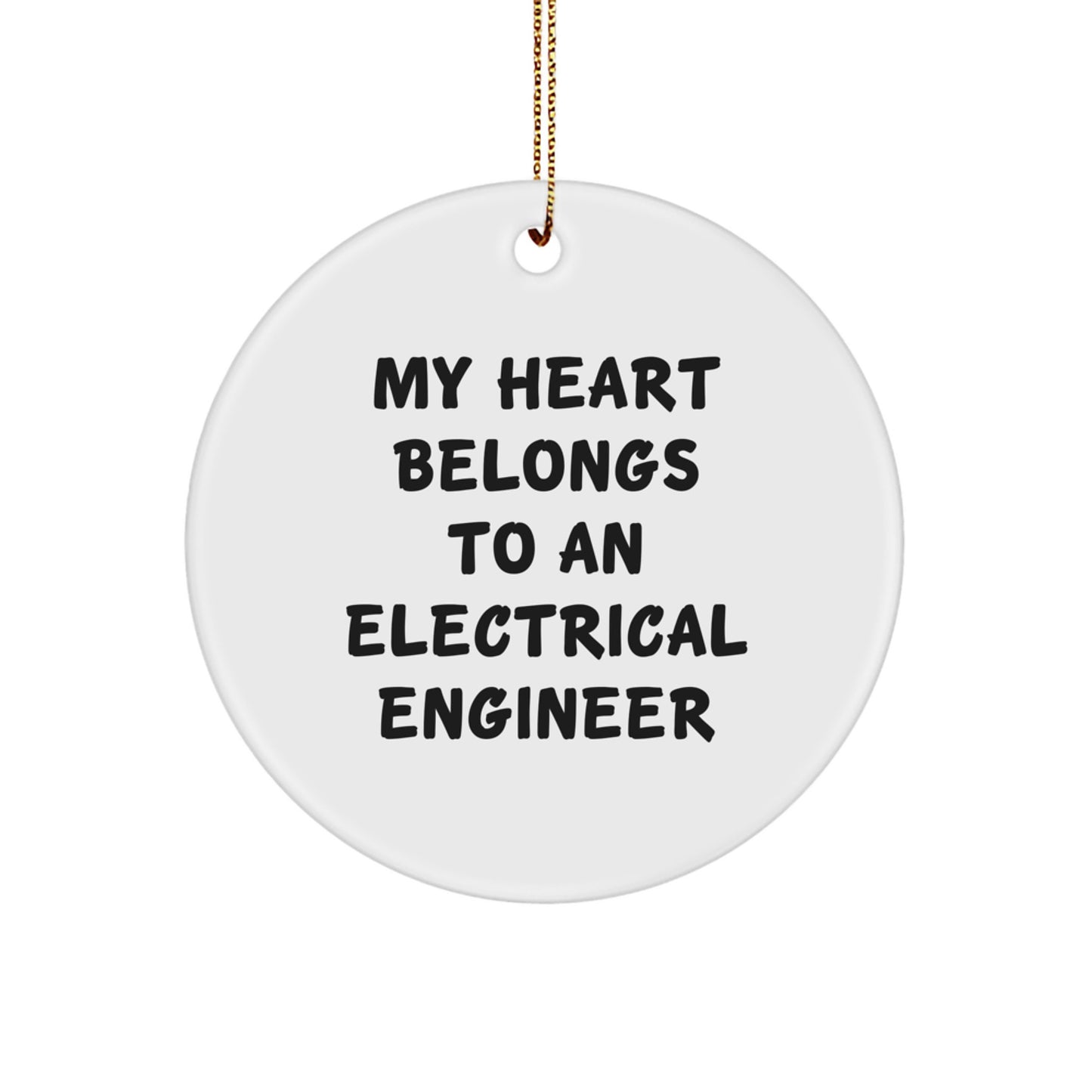 Funny Electrical Engineer Gifts for Men, Women, Friends, Coworkers, Family - 'My Heart Belongs To An Electrical Engineer' Circle Ornament - Image 1