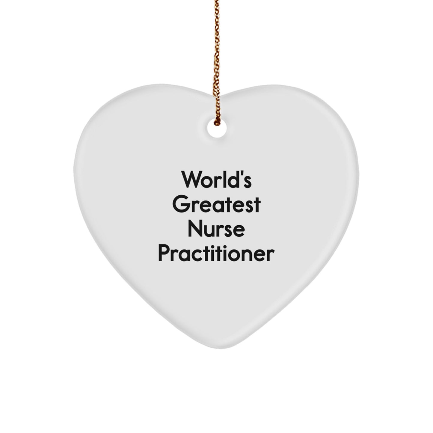 Funny Nurse Practitioner Christmas Unique Gifts from Friends, World's Greatest Heart Ornament, Heart Shaped Gift for Nurse Practitioner - Image 1