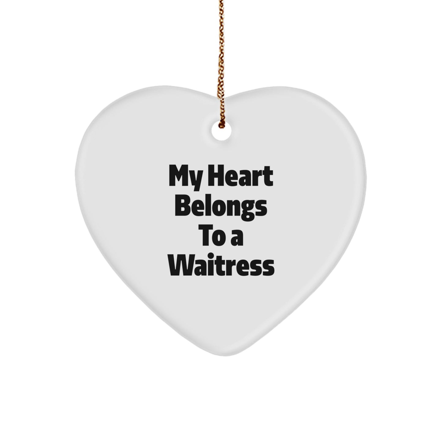Funny Waitress Heart Ornament Gifts for Her from Friends and Family - My Heart Belongs To A Waitress Christmas Unique Ornaments for Waitresses - Image 1