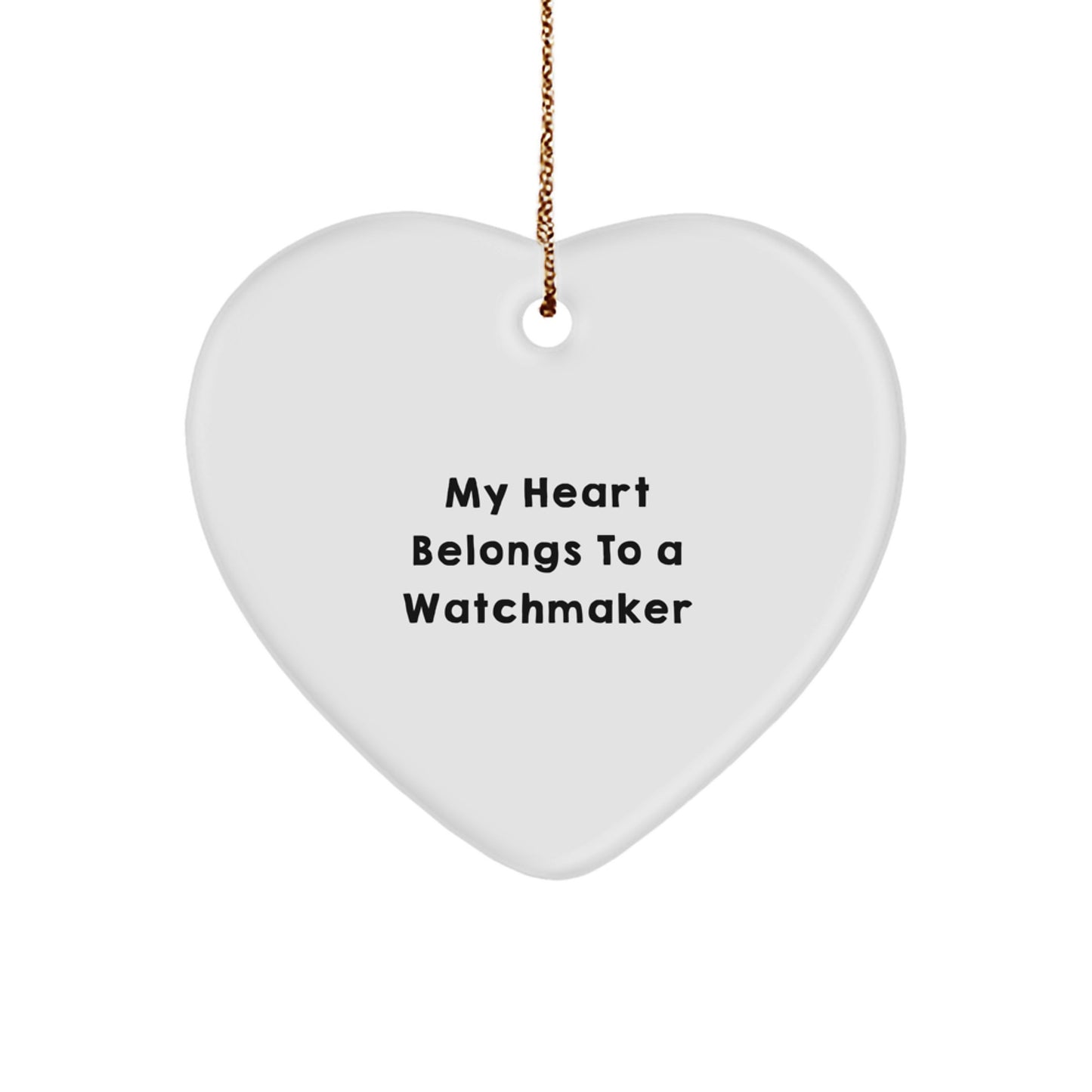 Funny Watchmaker Gifts from Family, Heart Ornament for Watchmaker Friends, My Heart Belongs To A Watchmaker Christmas Unique - Image 1