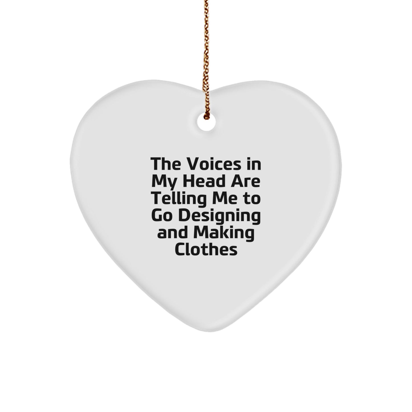 Funny Quotes Gifts for Designing and Making Clothes Lovers, Men, Women, Heart Ornament, Christmas Unique Decorations, Gifts from Family, Friends - Image 1