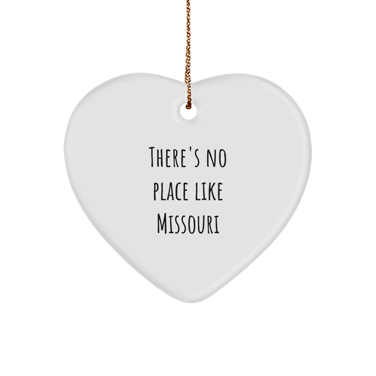 Missouri Christmas Unique Gifts from Friends, Heart Ornament with Funny Quote 'There's No Place Like Missouri' - Image 1