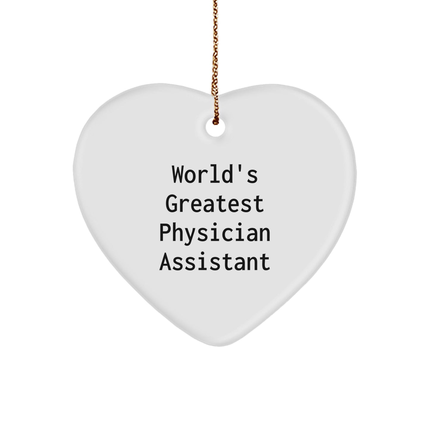 Gifts from Family, Gifts for Physician Assistants - 'World's Greatest Physician Assistant' Heart Ornament, White, 2.75'' Tall, Christmas Decor - Image 1