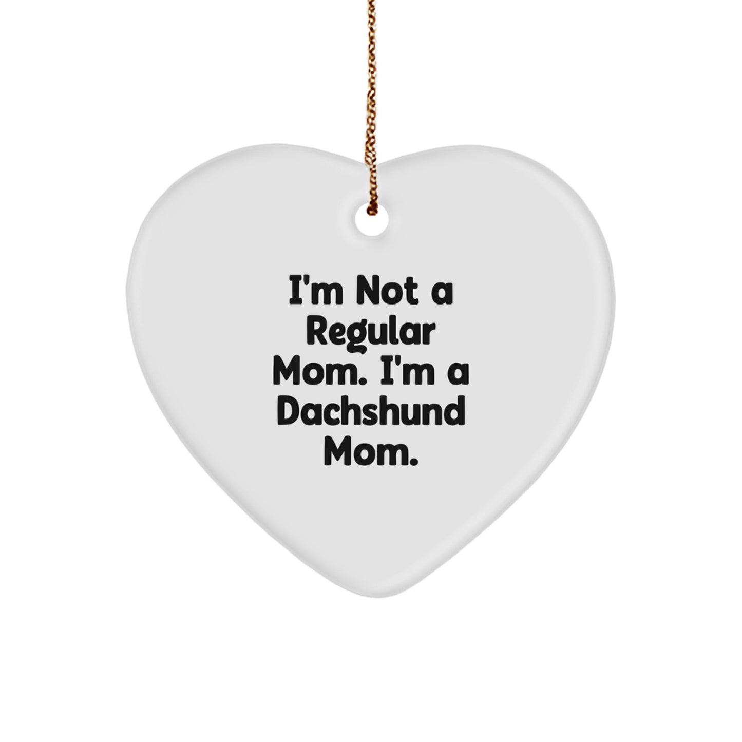 Funny Dachshund Mom Christmas Unique Gifts for Dachshund Dog Owner, Heart Ornament for Mom from Friends, Coworkers, Family, Funny Dachshund Mom Heart Shaped Ornament - Image 1