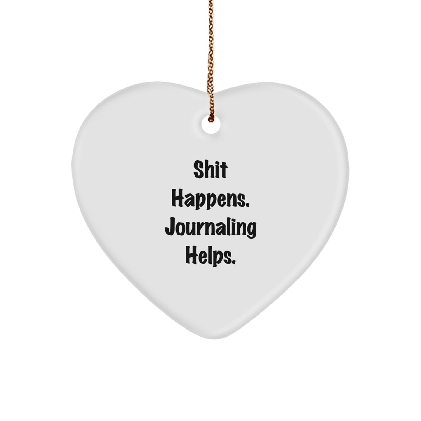 Funny Journaling Gifts from Friends and Family, Heart Ornament for Journaling Lovers, Shit Happens Journaling Helps Christmas Unique Gifts - Image 1
