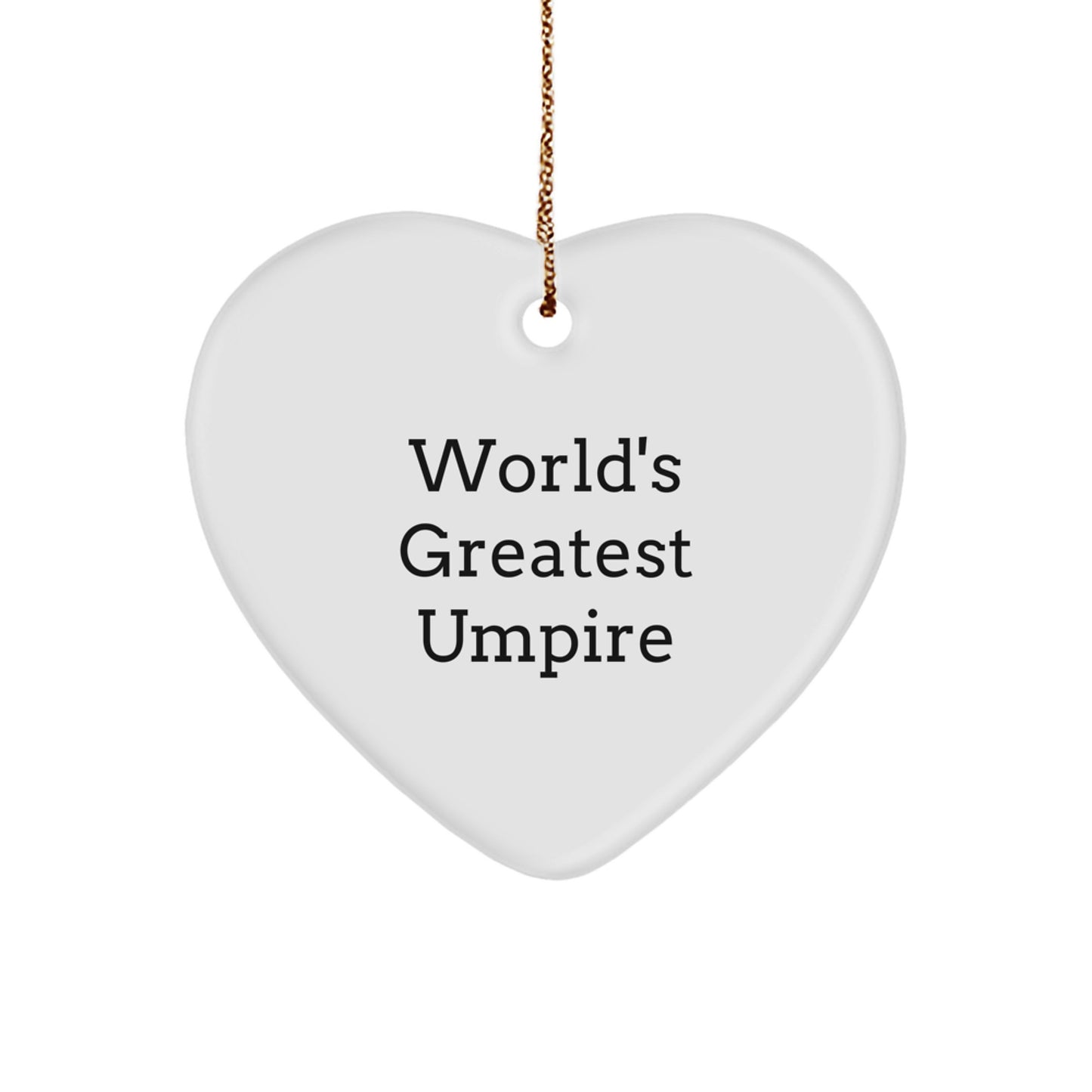 Funny Umpire Gifts for Home Decor, Heart Ornament with Quote 'World's Greatest Umpire' Gifts from Men to Umpire Friends - Image 1