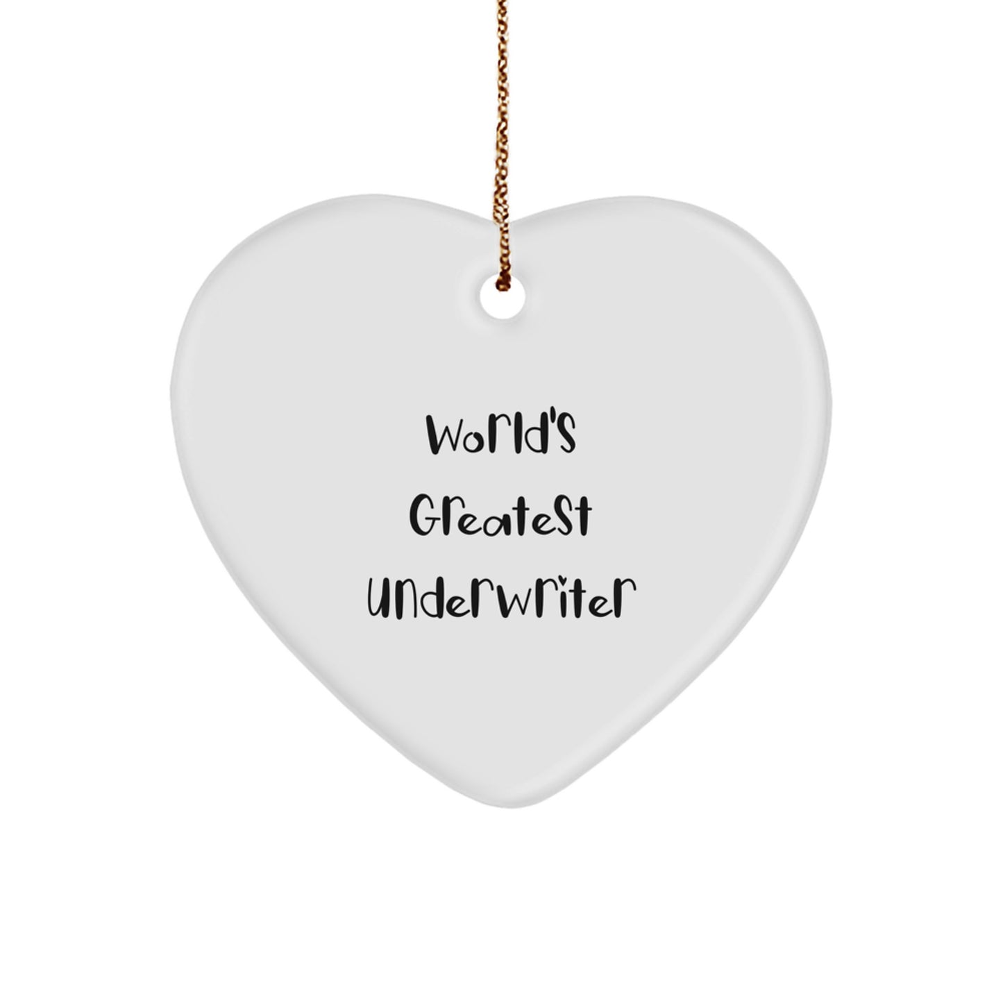 Funny Underwriter Gifts from Friends, Heart Ornament for Underwriter, World's Greatest Underwriter Christmas Unique Gifts - Image 1