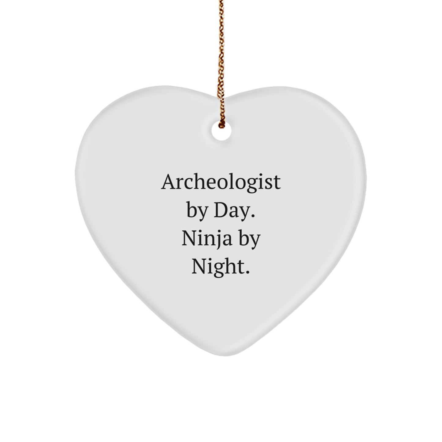 Funny Archeologist Gifts for Men - Archeologist Heart Ornament by Day Ninja by Night - Christmas Unique Gifts from Friends - Image 1