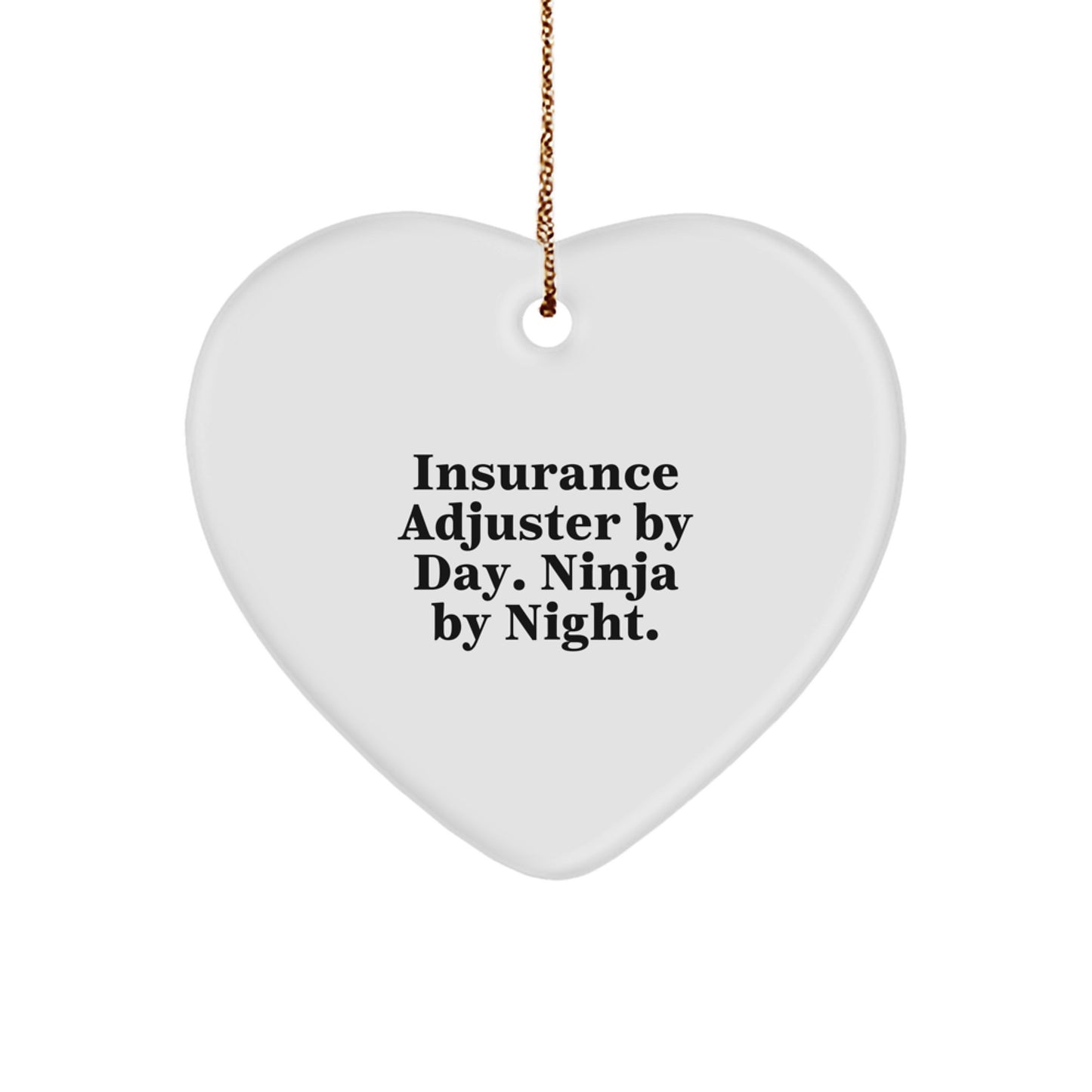 Insurance Adjuster Gifts by Friends, Heart Ornament for Insurance Adjuster By Day. Ninja By Night. Christmas Unique Presents - Image 1