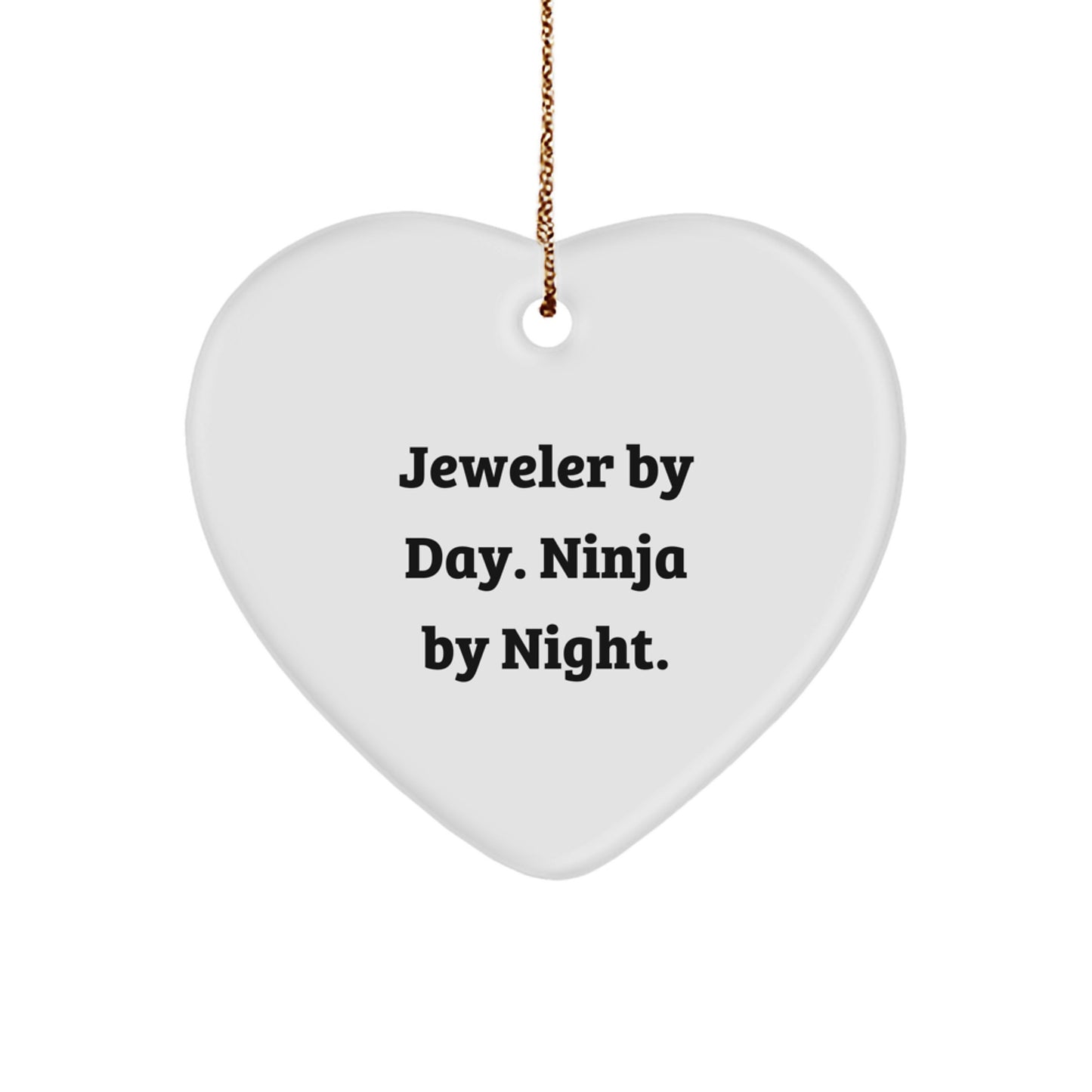 Jeweler Gifts from Men, Funny Heart Ornament for Christmas, 'Jeweler By Day. Ninja By Night.' Quote, Gifts for Jeweler - Image 1