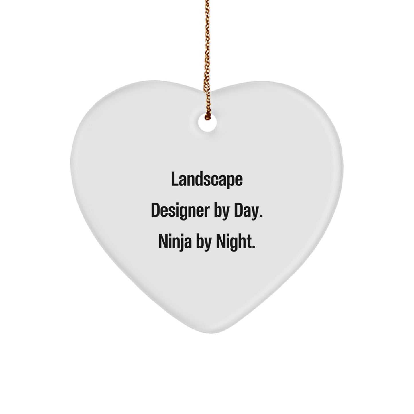 Landscape Designer Funny Heart Ornament Gifts from Men to Friends at Christmas, 'Landscape Designer By Day. Ninja By Night.' - Image 1