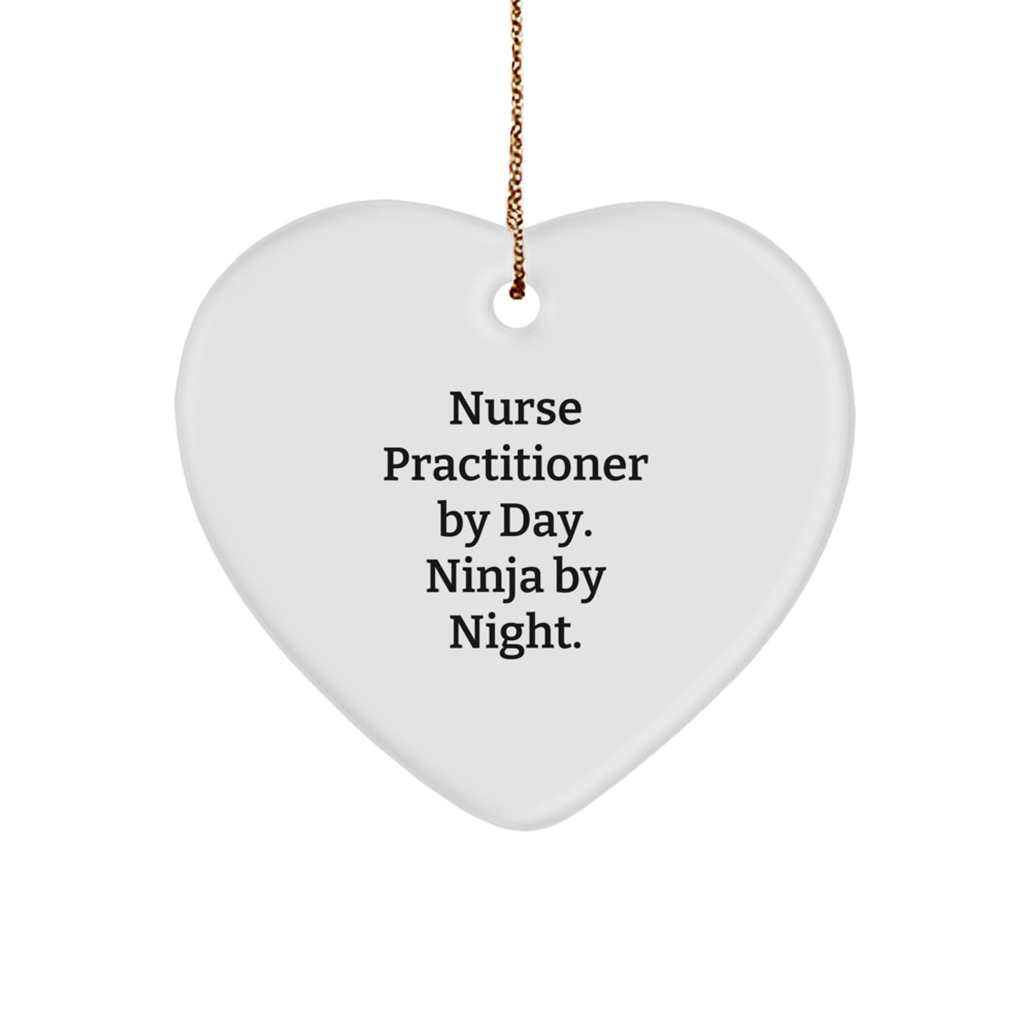 Christmas Unique Gifts for Nurse Practitioner, Heart Ornament - 'Nurse Practitioner By Day. Ninja By Night.' - Image 1