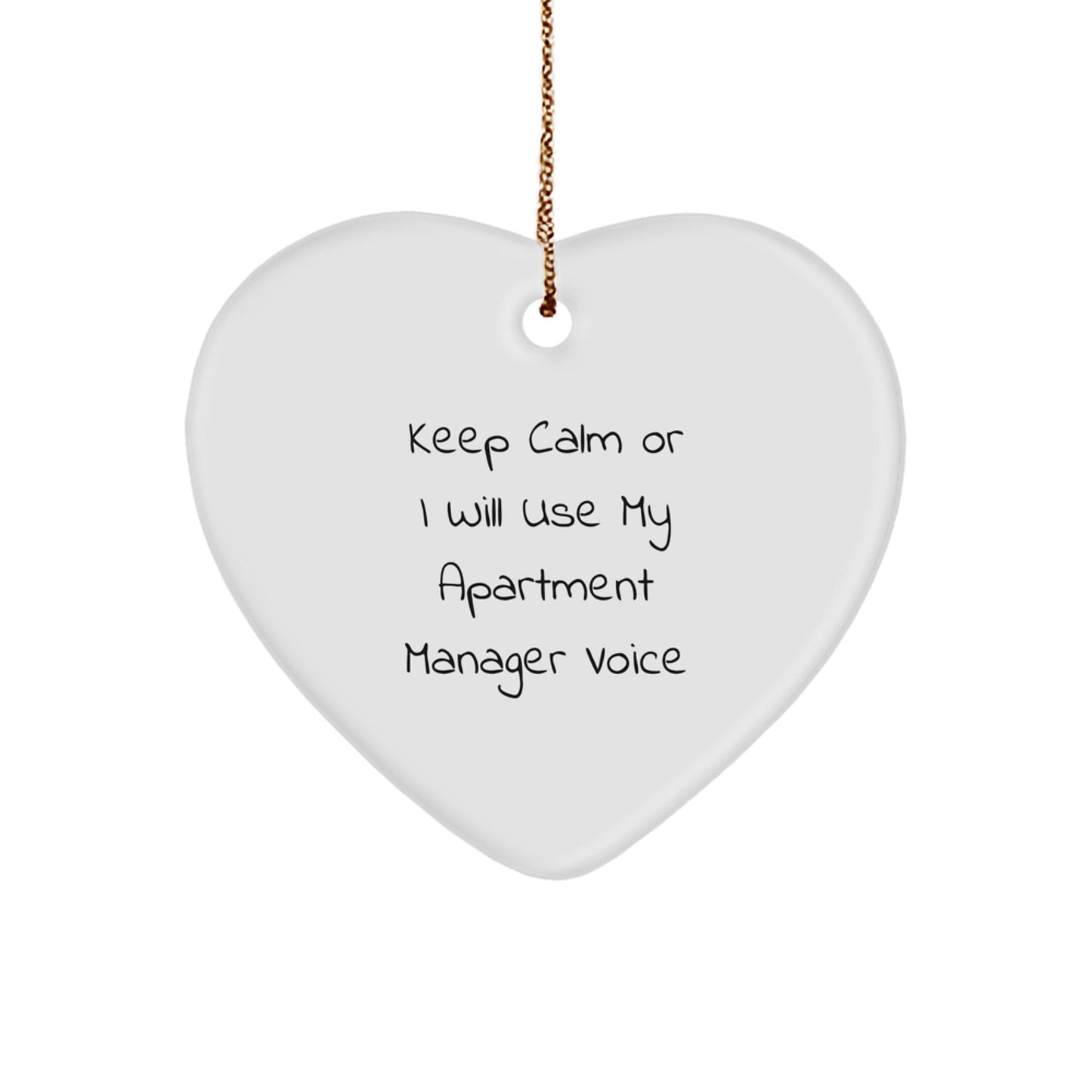 Funny Apartment Manager Gifts for Men - 'Keep Calm Or I Will Use My Apartment Manager Voice' Heart Ornament, Christmas Unique Gifts from Friends to Apartment Manager, Heart Shaped Ornament - Image 1