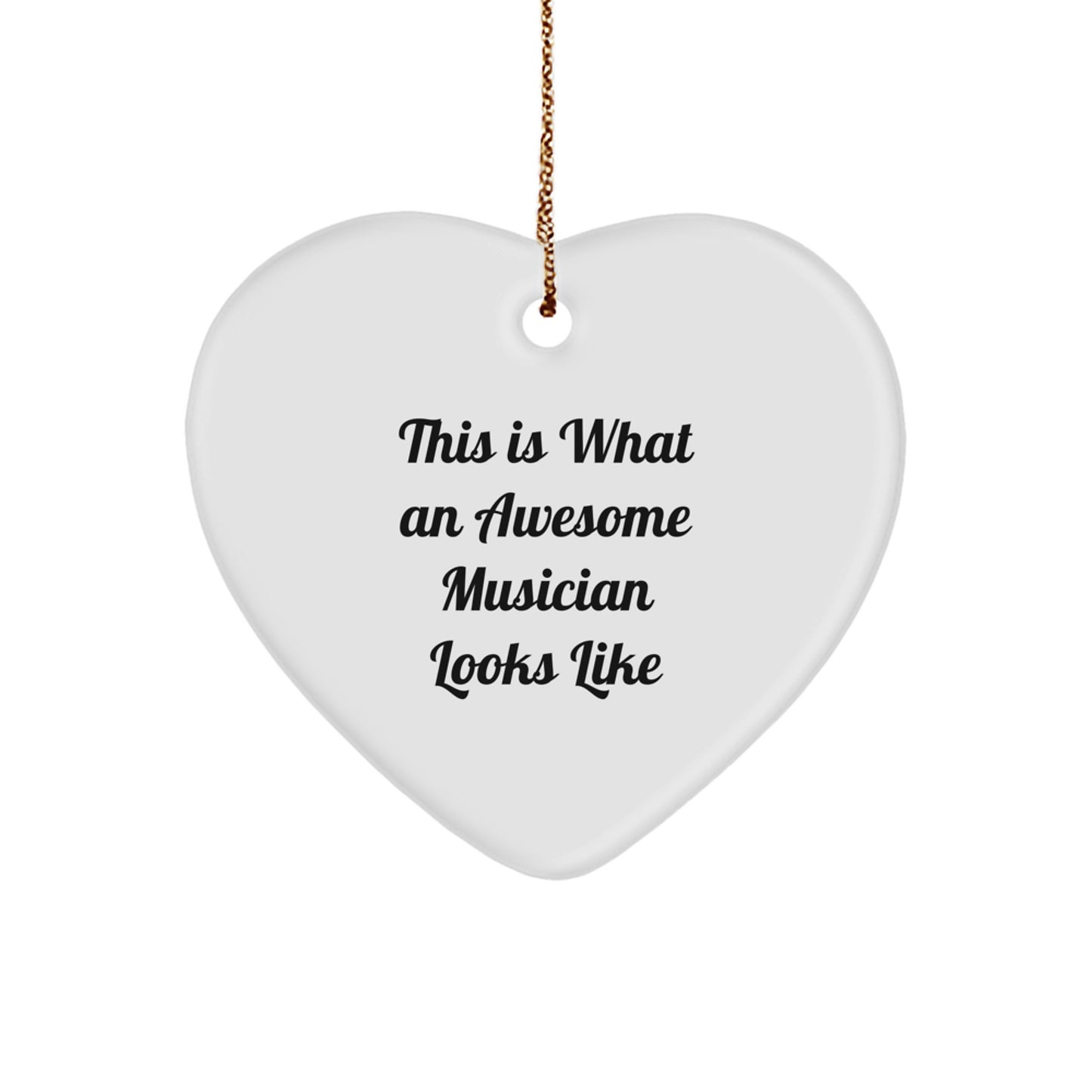 Funny Musician Gifts from Friends for Christmas Unique Heart Ornament, This Is What An Awesome Musician Looks Like, Heart Shaped Music Lover Decor - Image 1