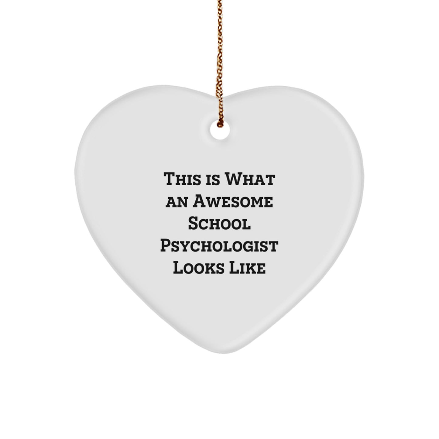 Funny School Psychologist Heart Ornament Gifts from Friends for Christmas - Inspirational Present for Awesome School Psychologist - Image 1
