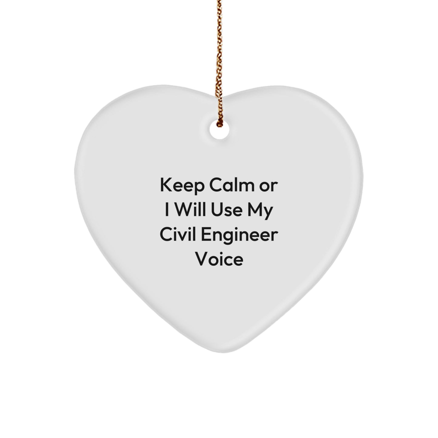 Civil Engineer Heart Ornament, Keep Calm Funny Gift, Gifts from Friends for Civil Engineer, Christmas Unique - Image 1