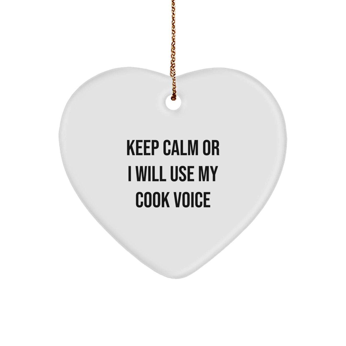 Funny Cook Heart Ornament Gifts for Men Women Friends Family from Husband, Keep Calm Or I Will Use My Cook Voice Christmas Unique Gifts - Image 1