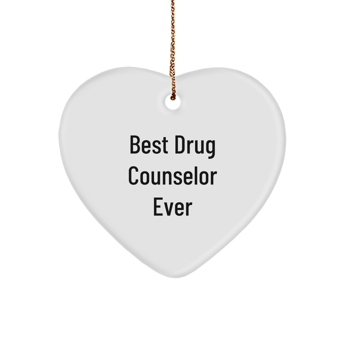 Funny Drug Counselor Gifts from Friends, 'Best Drug Counselor Ever' Heart Ornament for Christmas - Image 1