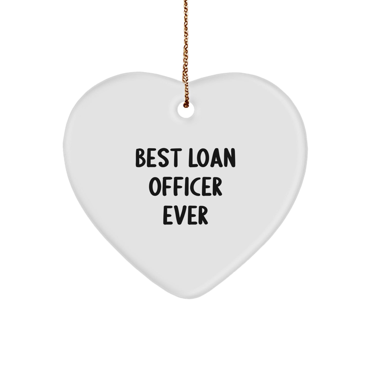 Funny Loan Officer Gifts from Friends, Heart Ornament for Best 'Loan Officer Ever' on Christmas Unique Gifts - Image 1