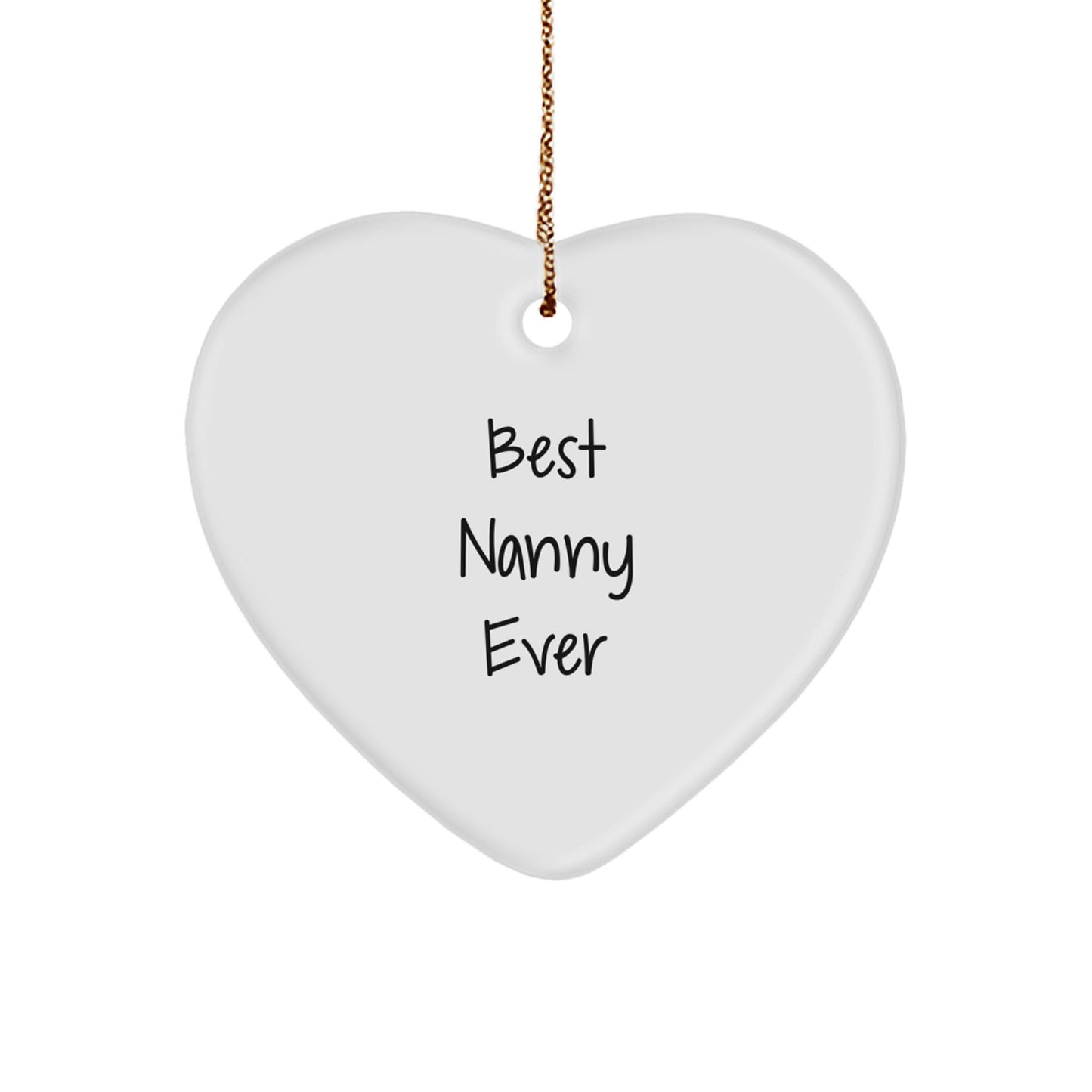 Funny Nanny Gifts from Best Nanny Ever, Heart Ornament Best Nanny Ever, Gifts for Nanny, Christmas Unique Gifts - Image 1