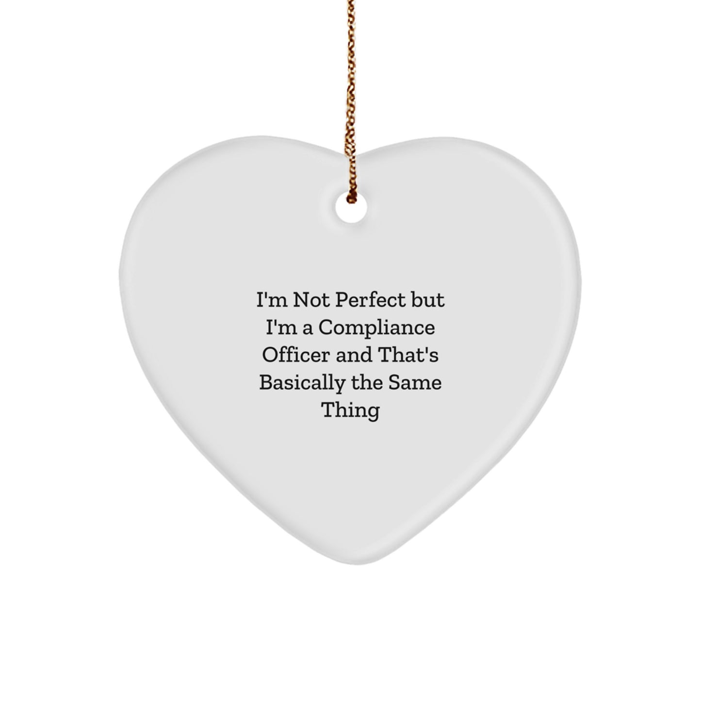 Funny Compliance Officer Gifts from Coworkers for Christmas Heart Ornament with 'I'm Not Perfect But I'm A Compliance Officer' - Image 1