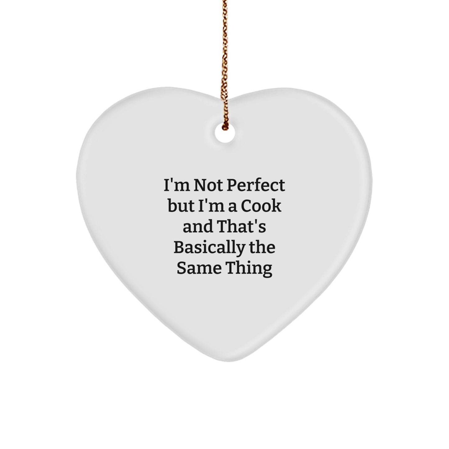 Funny Cook Gifts for Men, Women, Friends, and Family - I'm Not 'Perfect' Heart Ornament, Unique Christmas Memorable Presents - Image 1