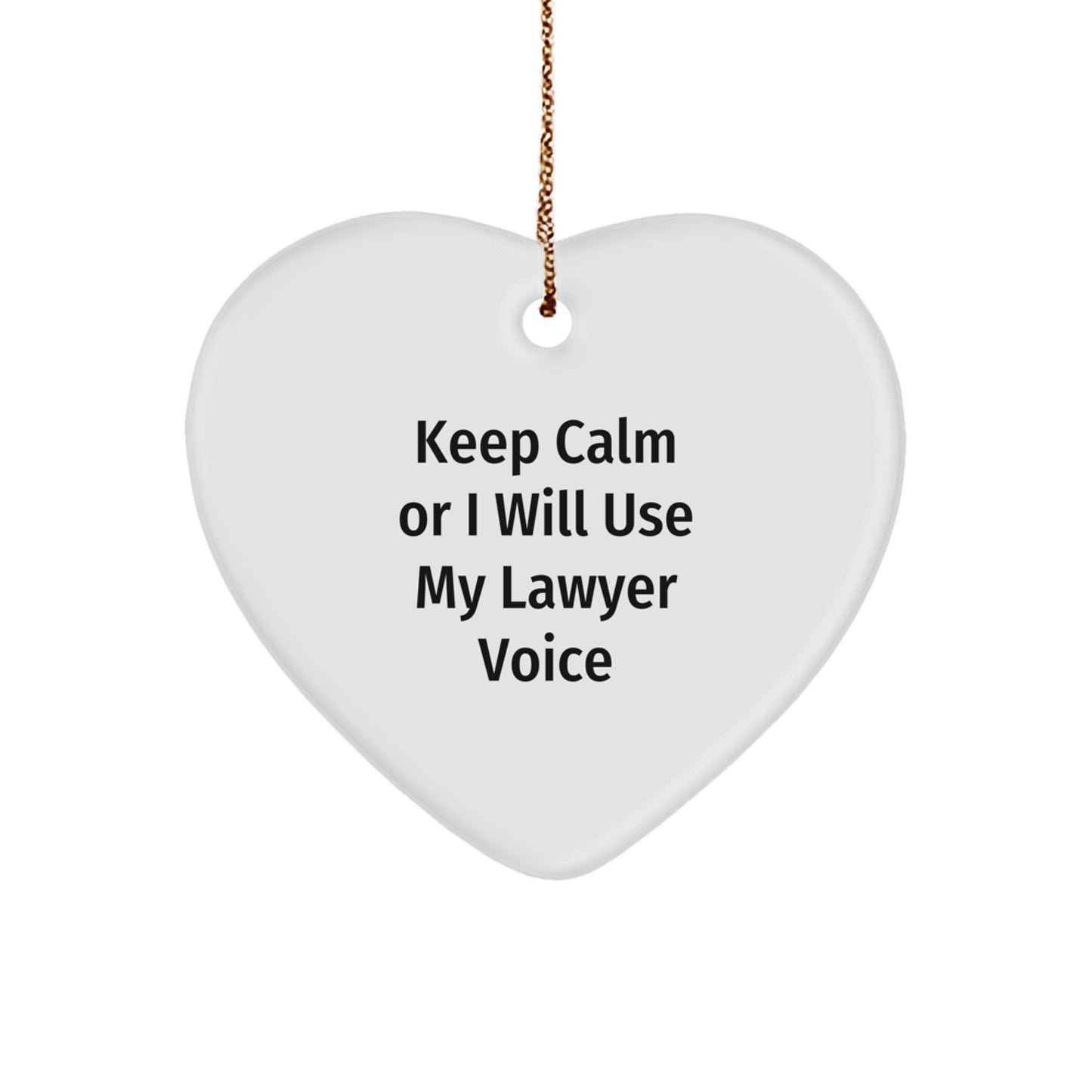 Funny Lawyer Gifts from Friends and Family, Christmas Unique Gifts for Lawyer Men Women Friends Coworkers, Heart Ornament with 'Keep Calm Or I Will Use My Lawyer Voice' Quote - Image 1