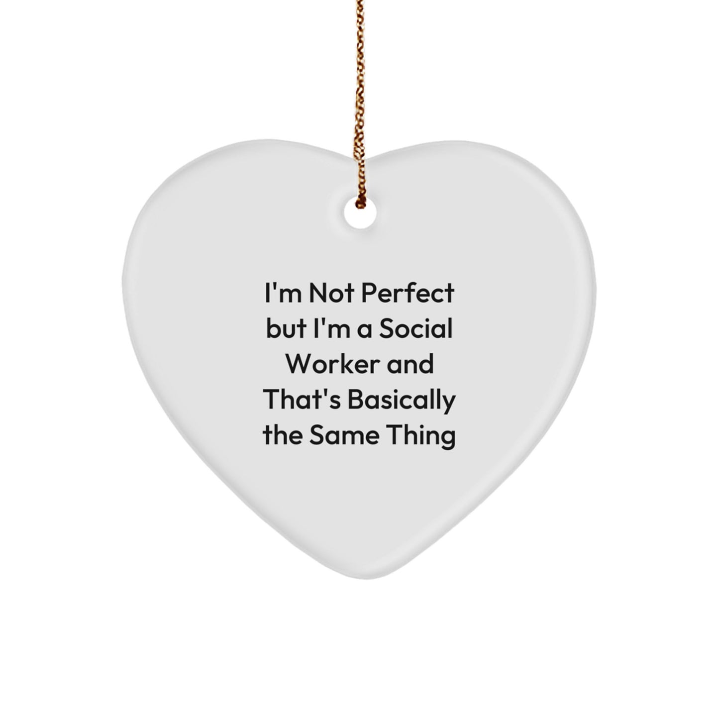 Funny Social Worker Gifts from Friends - 'I'm Not Perfect' Heart Ornament for Christmas - Image 1
