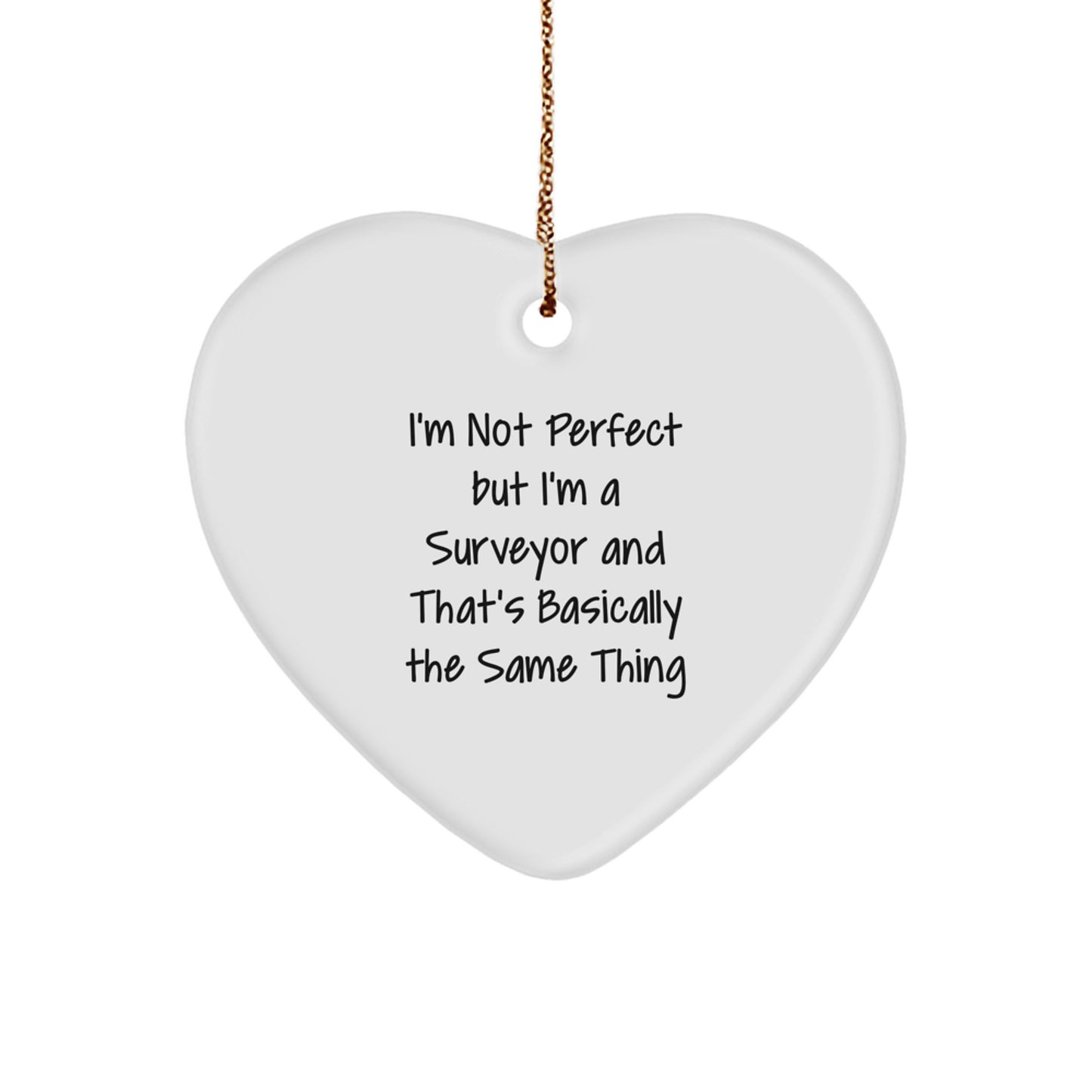 Surveyor Gifts from Friends, Family, or Coworkers - Heart Ornament with Funny Quote - Christmas Unique Presents for Surveyor - Image 1