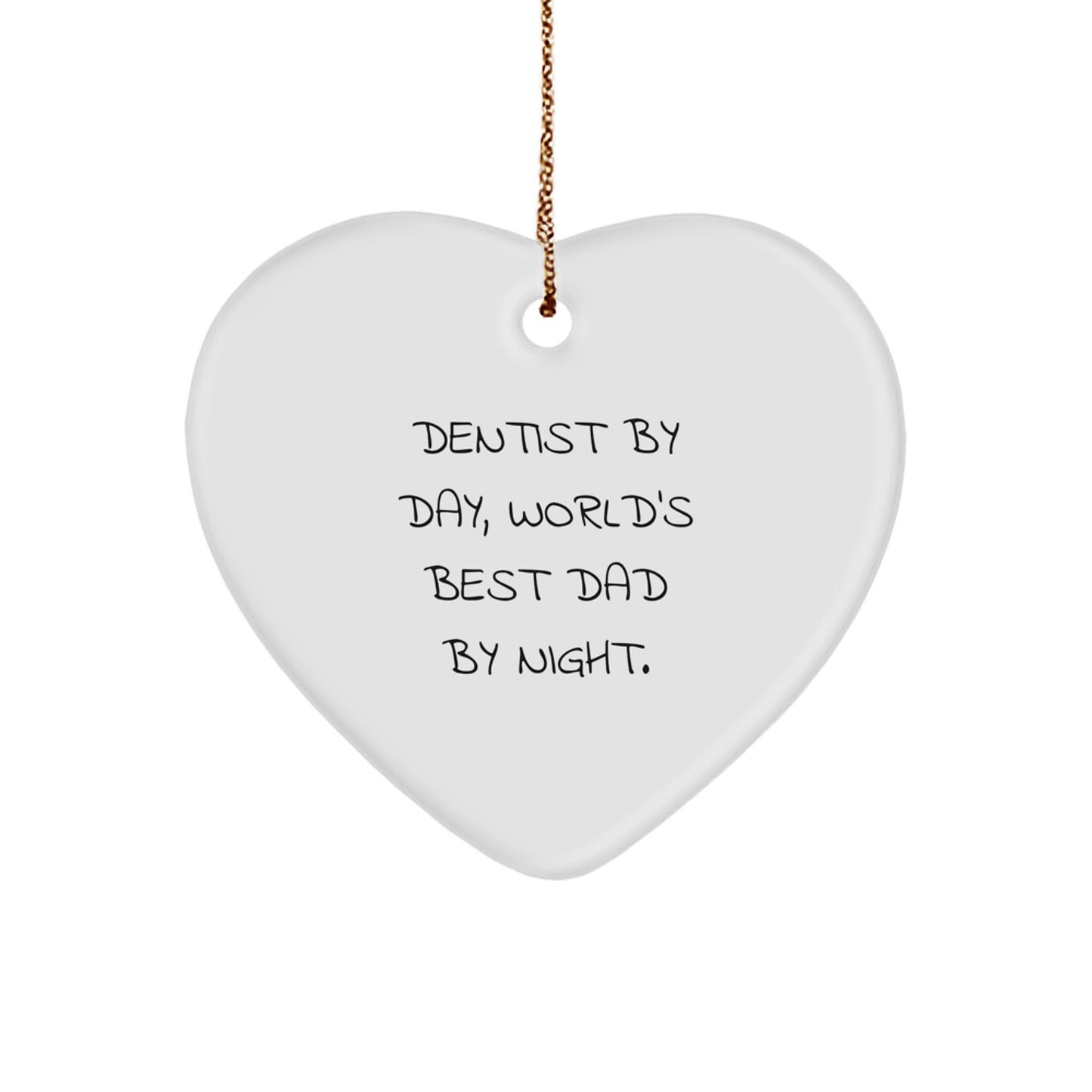Funny Dentist Heart Ornament Gifts from Men to Dentist by Day World's Best Dad by Night, Heart Shaped Ornament for Christmas Unique Gifts - Image 1