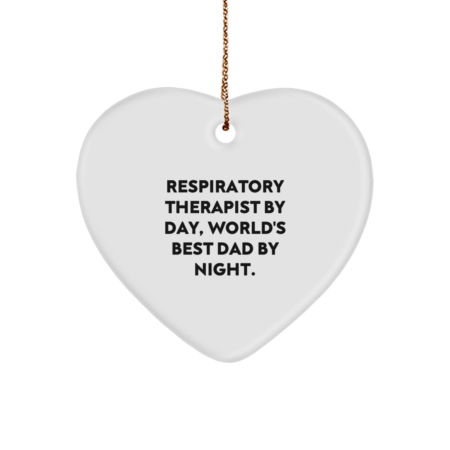 Funny Respiratory Therapist Gifts, Heart Ornament with Inspirational Quote, Perfect for Respiratory Therapist By Day Christmas Unique Gifts from Men to Respiratory Therapist - Image 1