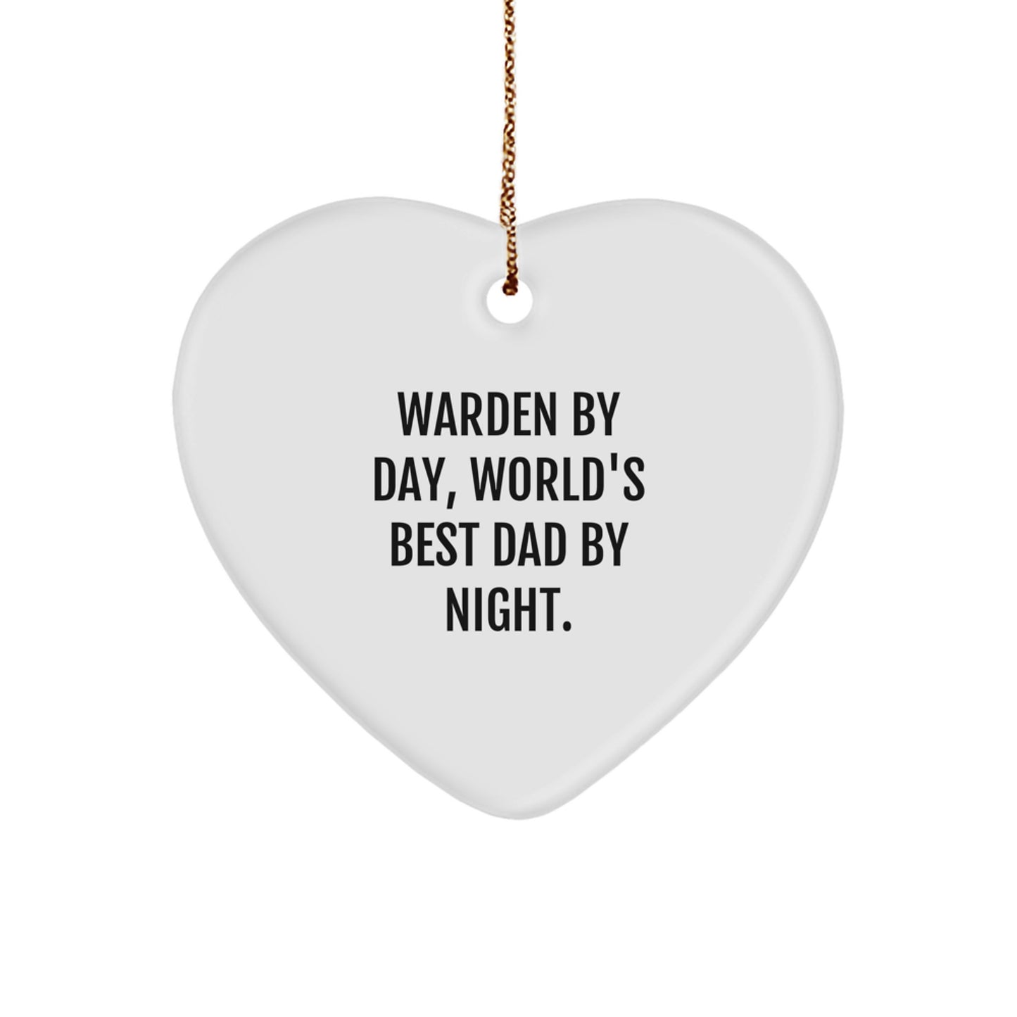Warden by Day, World's Best Dad by Night Gift, Funny Heart Ornament, Christmas Unique Gifts from Men to Warden - Image 1