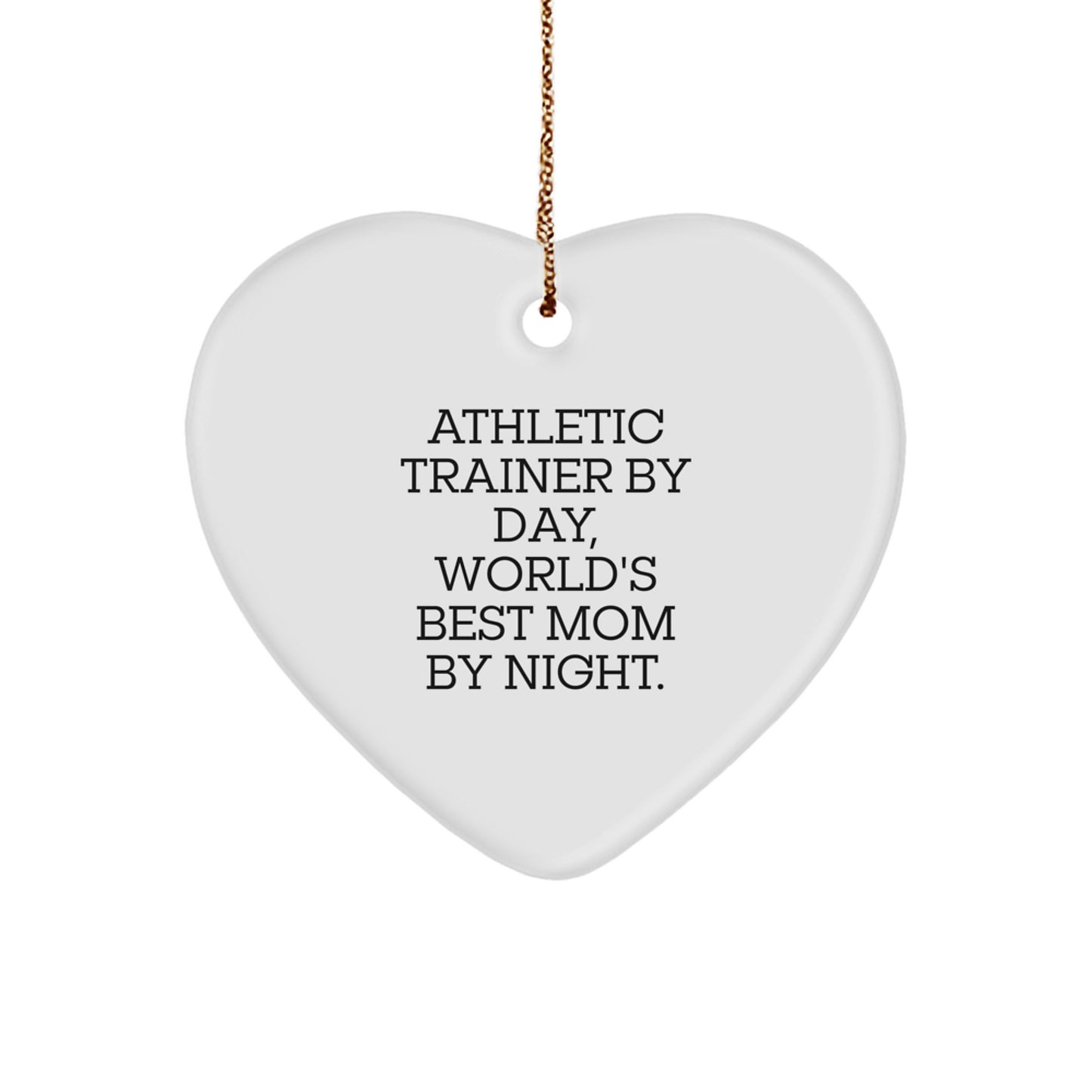 Athletic Trainer Gifts from Mom, Heart Ornament for Christmas, 'By Day, World's Best Mom By Night.' Quote, Gifts for Athletic Trainers - Image 1