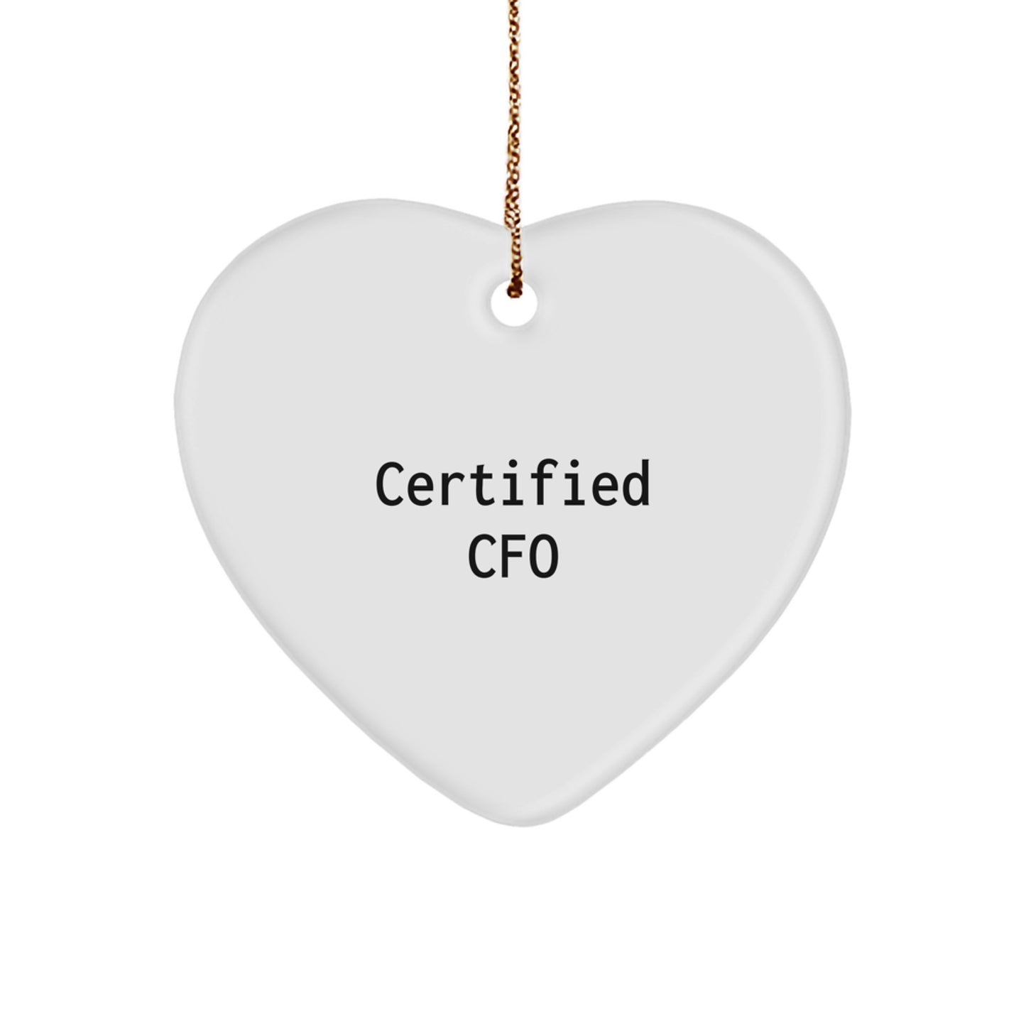 Funny CFO Gifts for Men - Heart Ornament with Certified Cfo Quote, Gifts from Family to CFO, Perfect Christmas Unique Gifts - Image 1