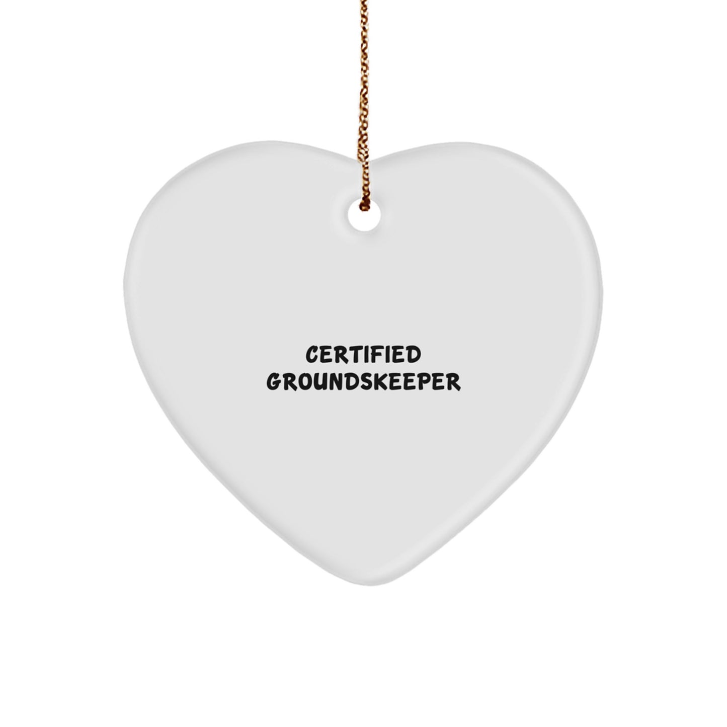 Funny groundskeeper Gifts for Men - Heart Ornament from Certified groundskeeper, Christmas Unique Presents for groundskeeper Friends - Image 1