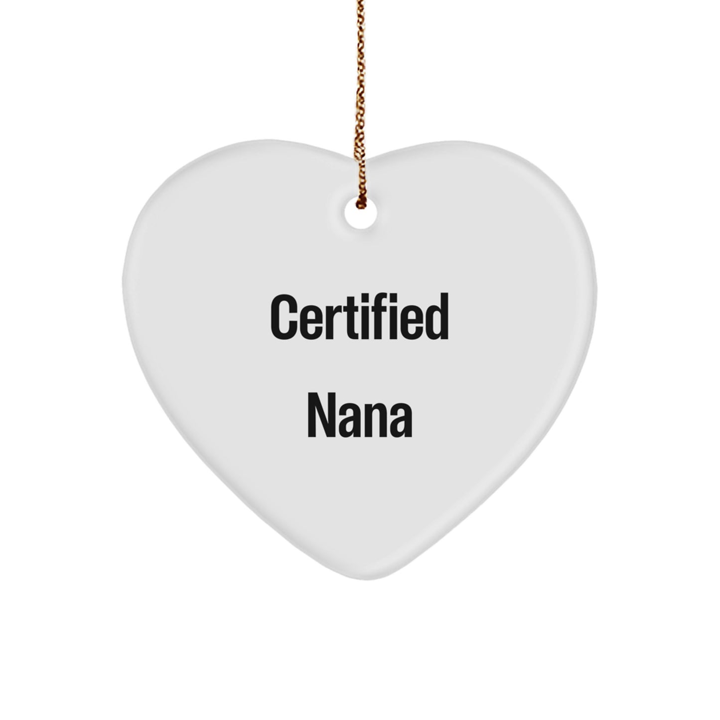 Funny Nana Gifts from Men to Nana, Heart Ornament with Inspirational Quote for Christmas, Gifts for Nana - Image 1