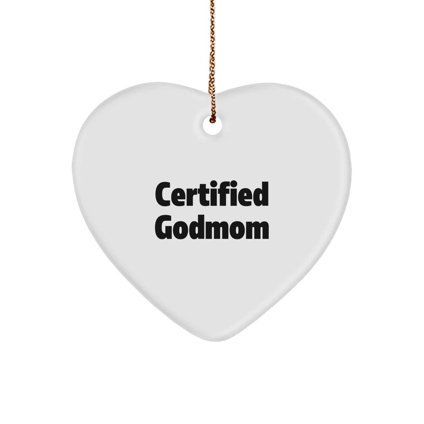 Certified Godmom Funny Heart Ornament Gifts from Friends for Christmas, 'You're a Godmom, That's a Lot to Handle!' - Image 1