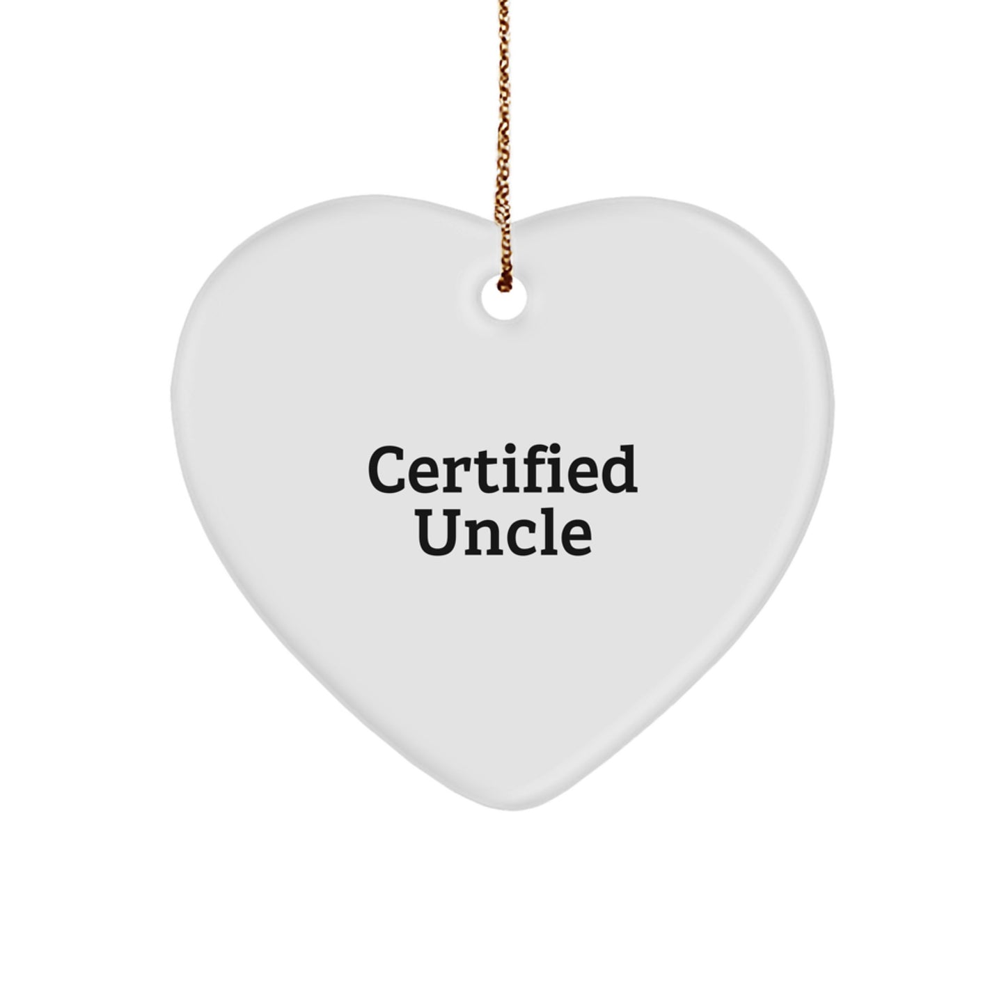 Funny Uncle Gifts: Heart Ornament with 'Certified Uncle' Quote for Christmas, Gifts from Men to Uncle, Uncle Gifts for Men - Image 1
