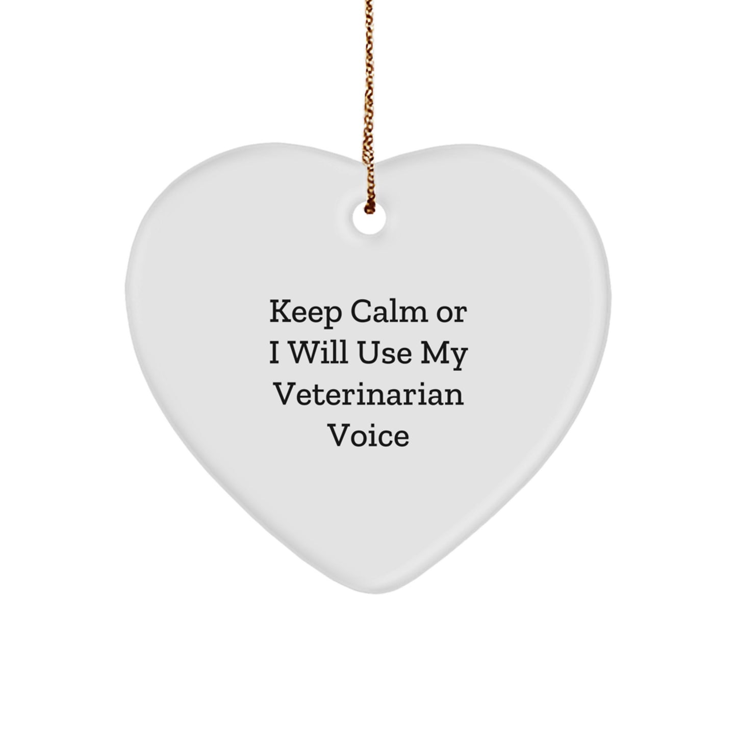 Funny Vet Gifts for Veterinarian Christmas Decorations, Heart Ornament with 'Keep Calm Or I Will Use My Veterinarian Voice' Quote, Gifts from Friends, Family, Coworkers, Men, Women - Image 1