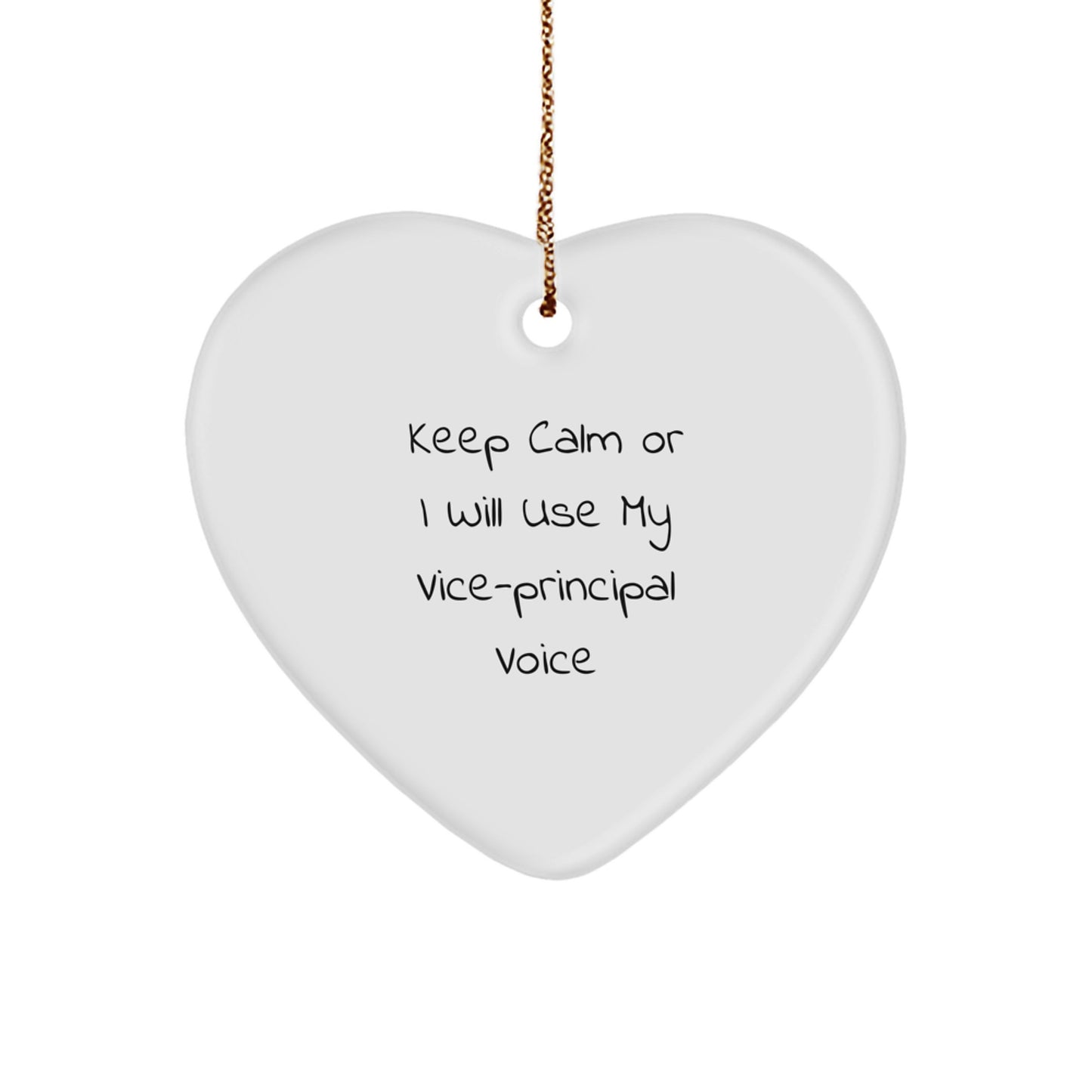 Funny Vice-principal Heart Ornament Gifts from Men to Vice-principal with Keep Calm Or I Will Use My Vice-principal Voice Quote, Christmas Unique Gifts - Image 1