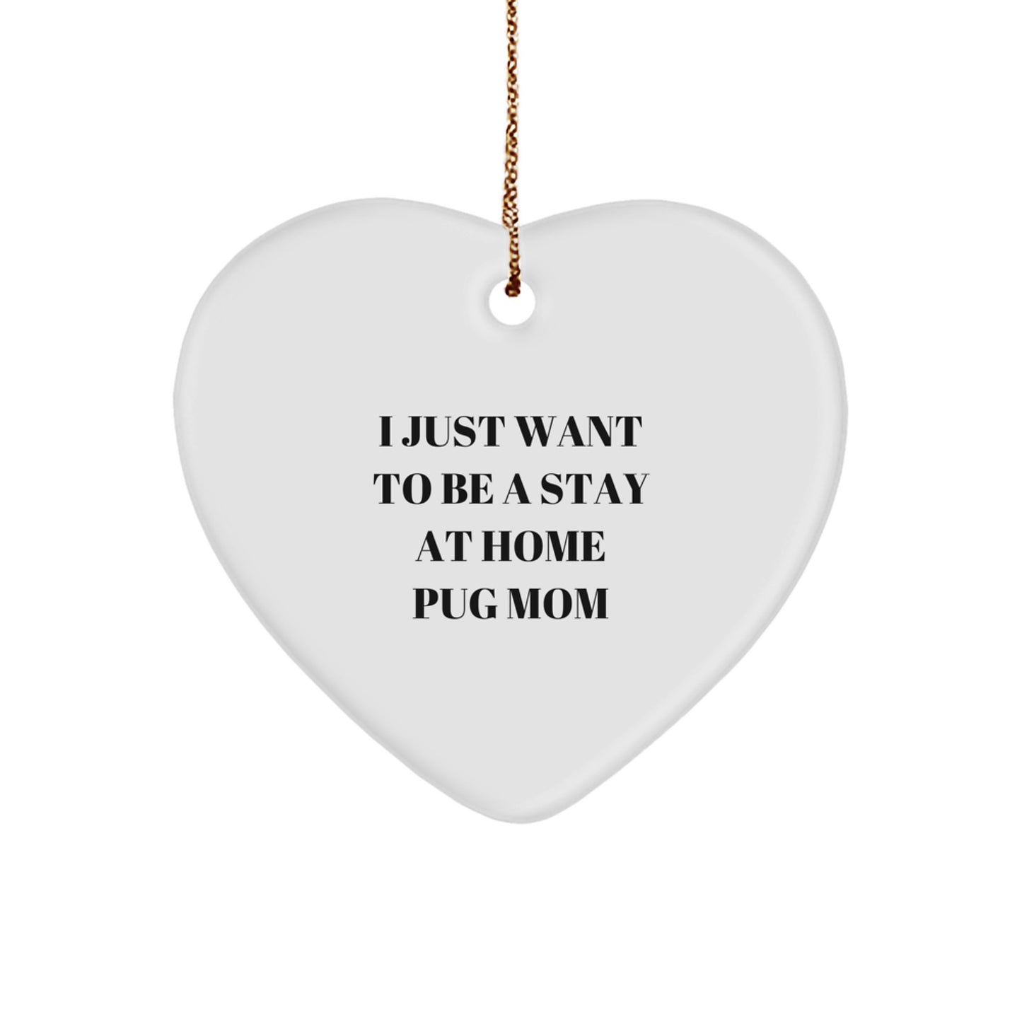 Funny Pug Dog Christmas Ornament Gifts from Family to Pug Mom - Heart Shaped White with Gold Cord - Image 1