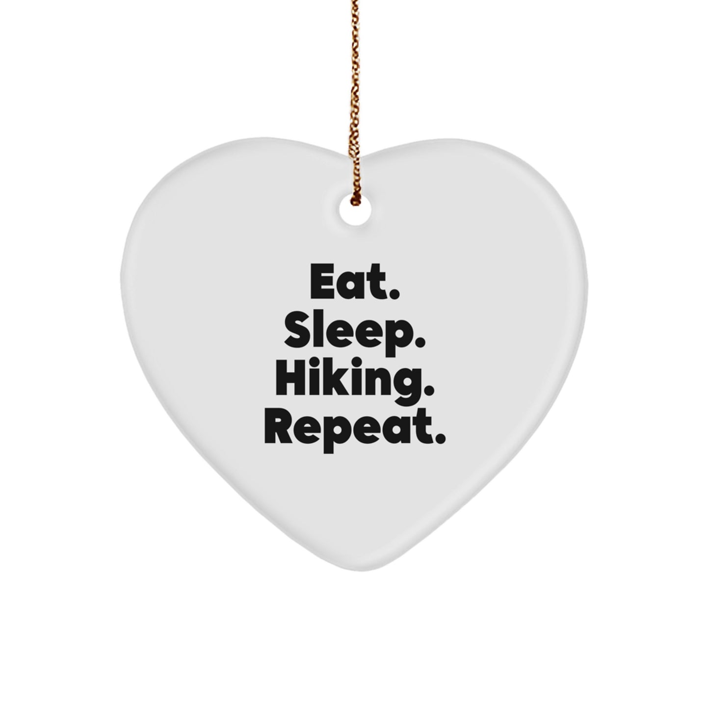 Funny Hiking Gifts for Friends, Hiking Heart Ornament with 'Eat. Sleep. Hiking. Repeat.' Quote, Christmas Unique Gifts from Family - Image 1