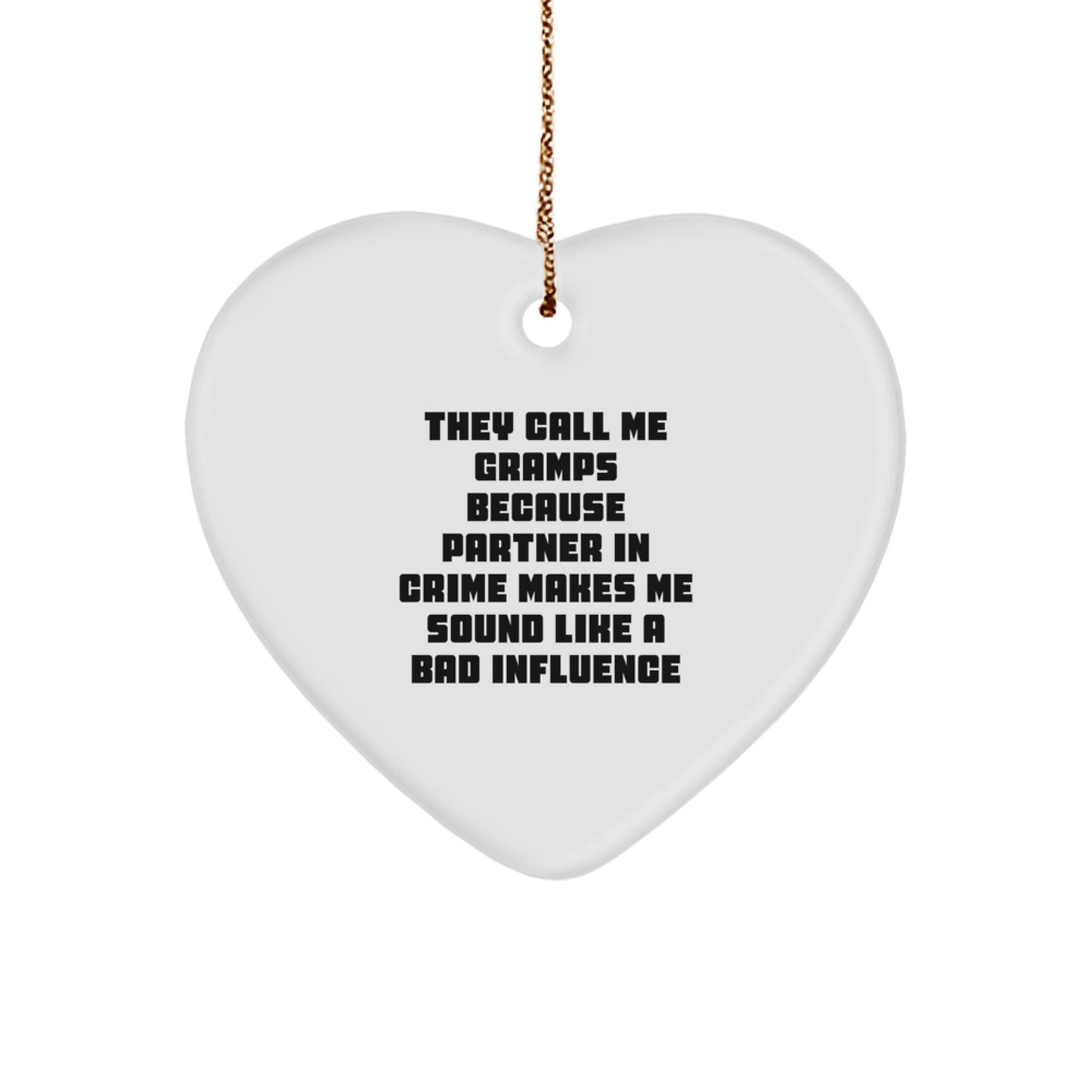 Funny Gramps Gifts - Heart Ornament for Him - 'They Call Me Gramps' Christmas Unique Gifts from Men for Gramps - Image 1