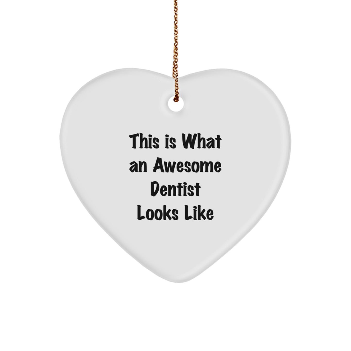 Funny Dentist Inspired Heart Ornament Gift for Dentist Friends Coworkers from Men Women Family - Image 1