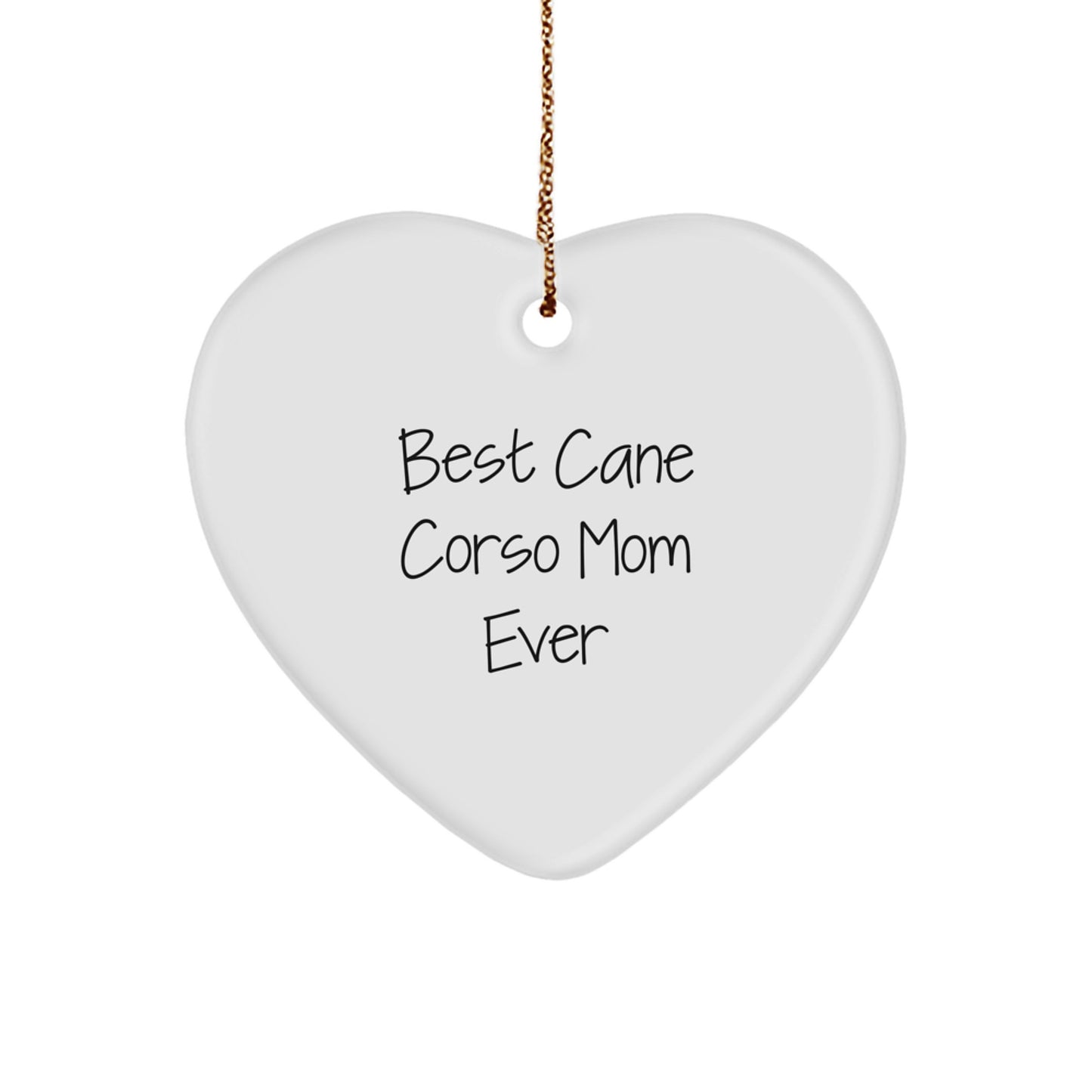 Funny Cane Corso Dog Mom Christmas Unique Gifts from Family, Heart Ornament for Cane Corso Dog Lover - Image 1