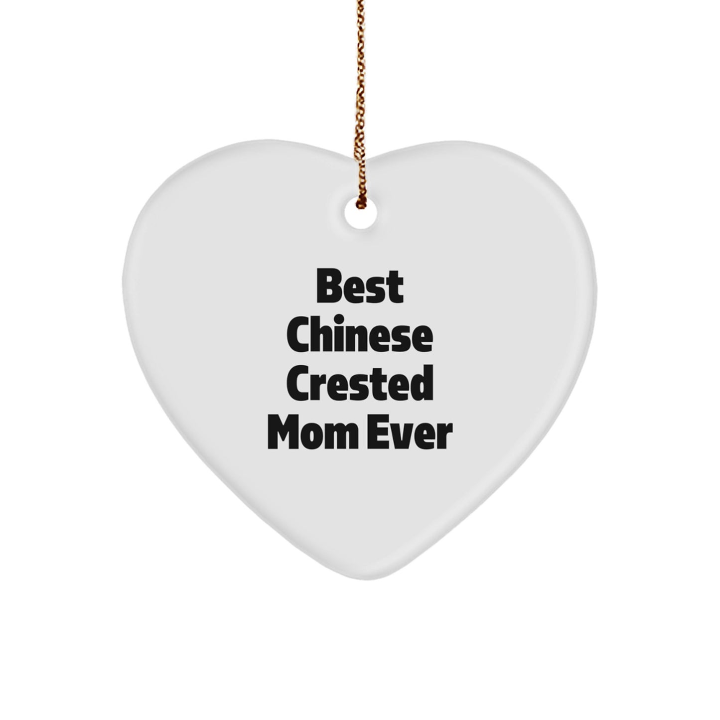 Funny Chinese Crested Dog Mom Gifts from Family for Chinese Crested Dog Lover's Heart Ornament - Image 1