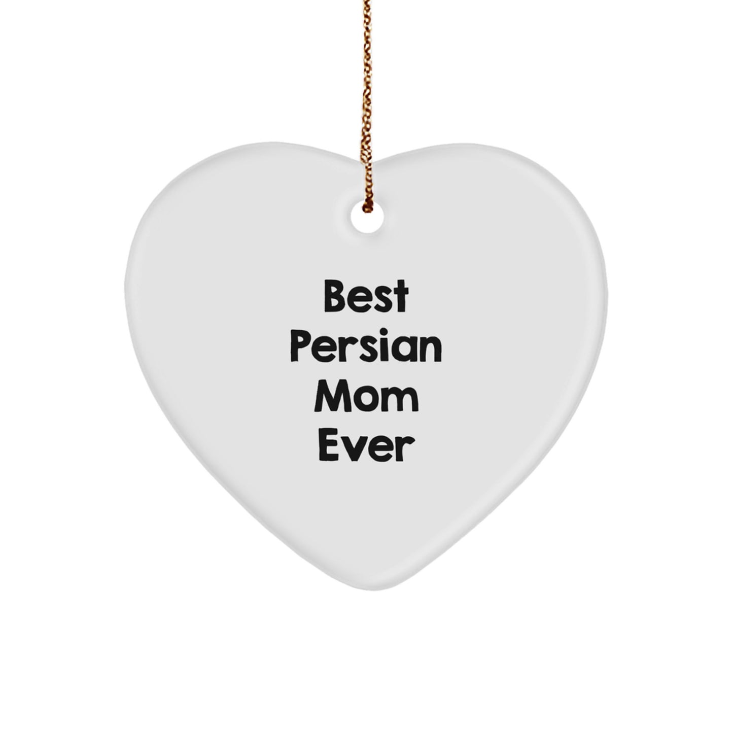 Funny Best Persian Mom Ever Heart Ornament Gifts from Friends to Family for Christmas - Image 1