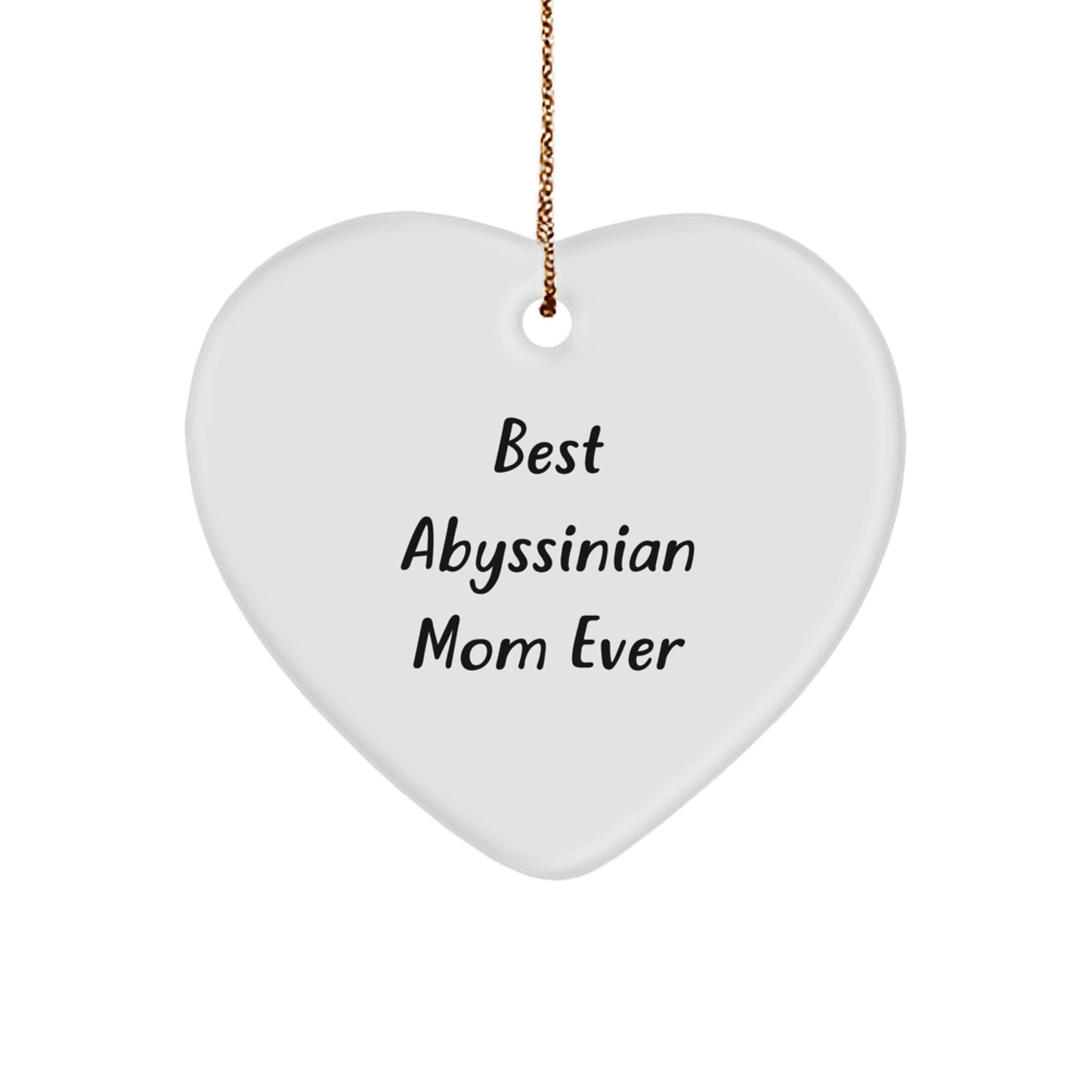 Abyssinian Cat Lover's Heart Ornament, Funny Quote Gifts from Mom to Abyssinian Cat, Christmas Unique Gifts for Family - Image 1