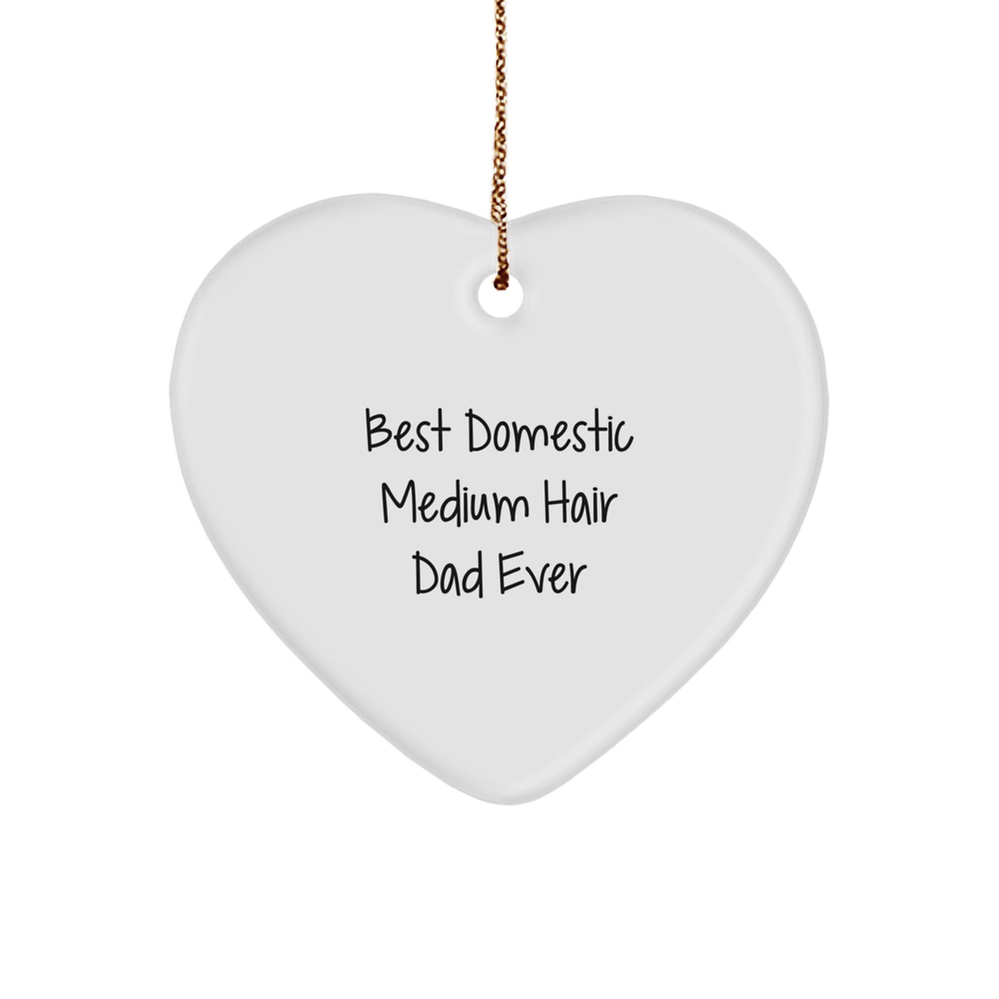 Funny Domestic Medium Hair Cat Heart Ornament Gifts from Dad to Family, Best Dad Ever, Christmas Unique Gifts for Him or Her - Image 1
