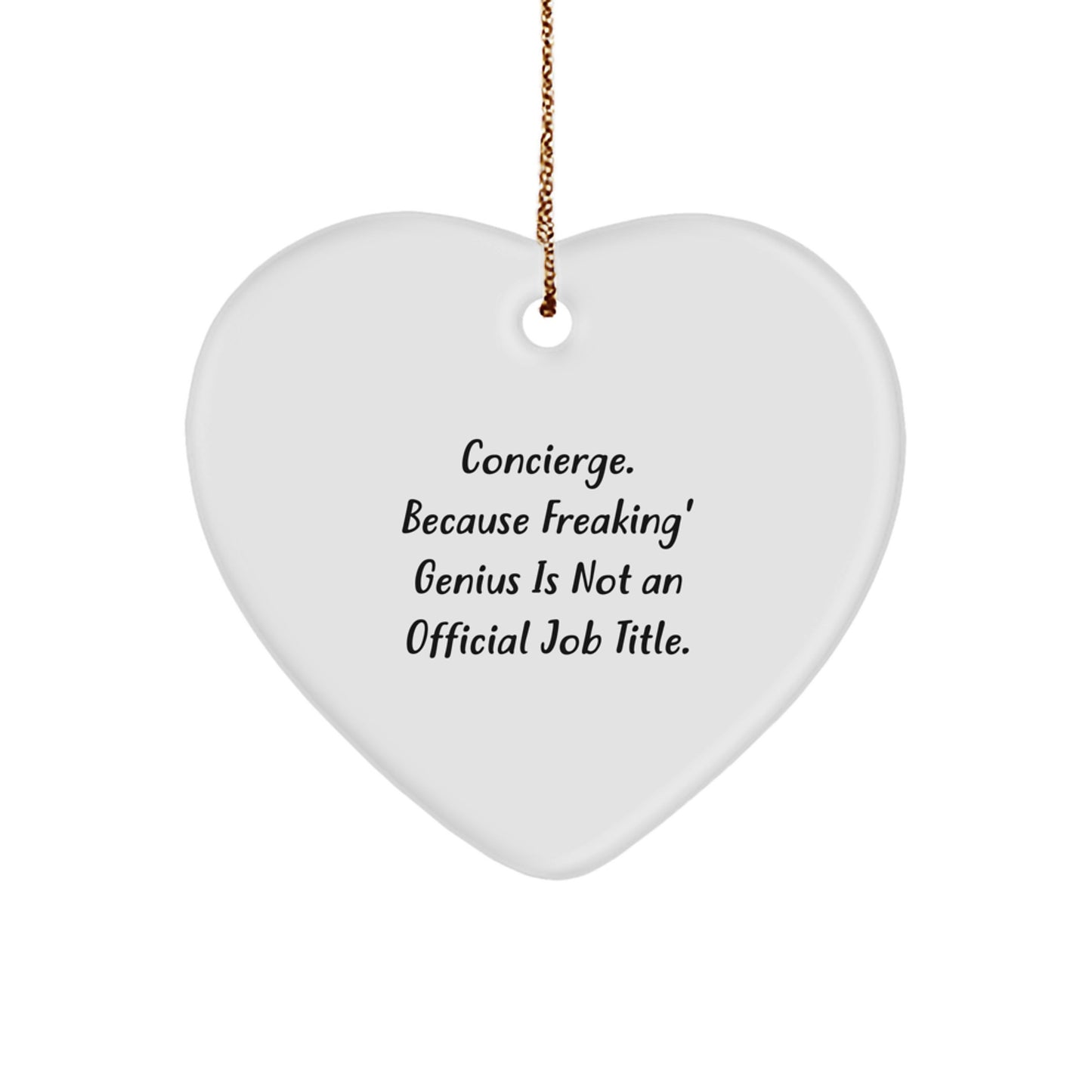 Concierge Gifts from Friends, Family or Coworkers, Funny Quote Heart Ornament, Christmas Unique Gifts for Him or Her - Image 1